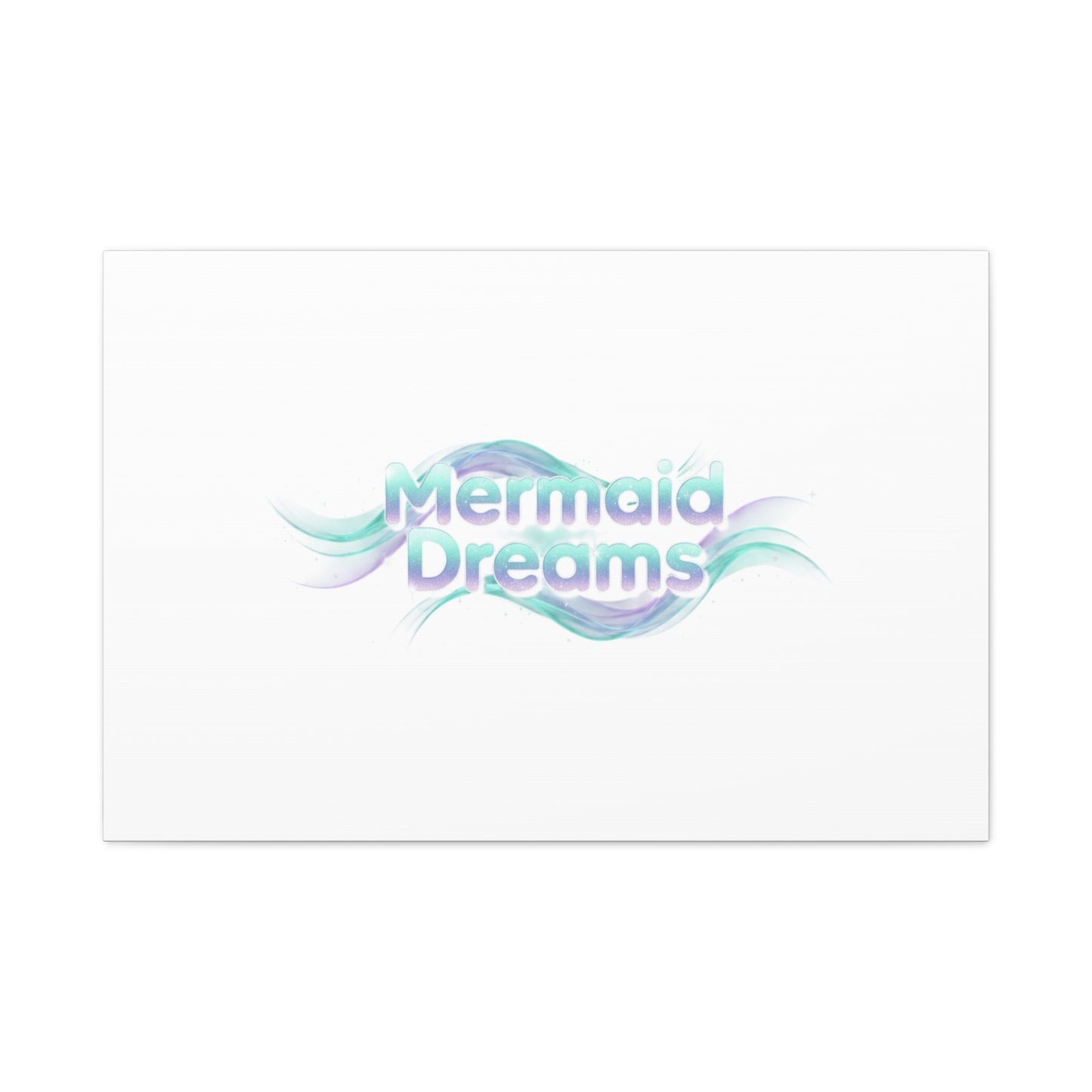 Mermaid Dreams Matte Canvas | iridescent text, pearly word accent
