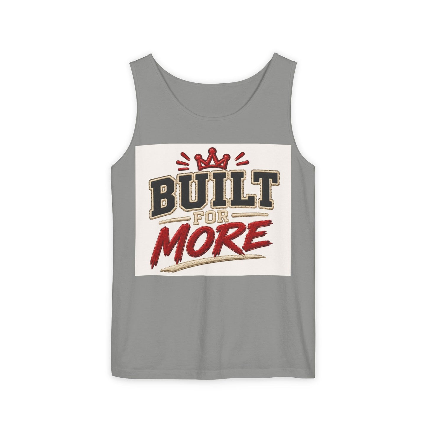 Built for More Tank Top | Motivational Typography, Crown Graphic