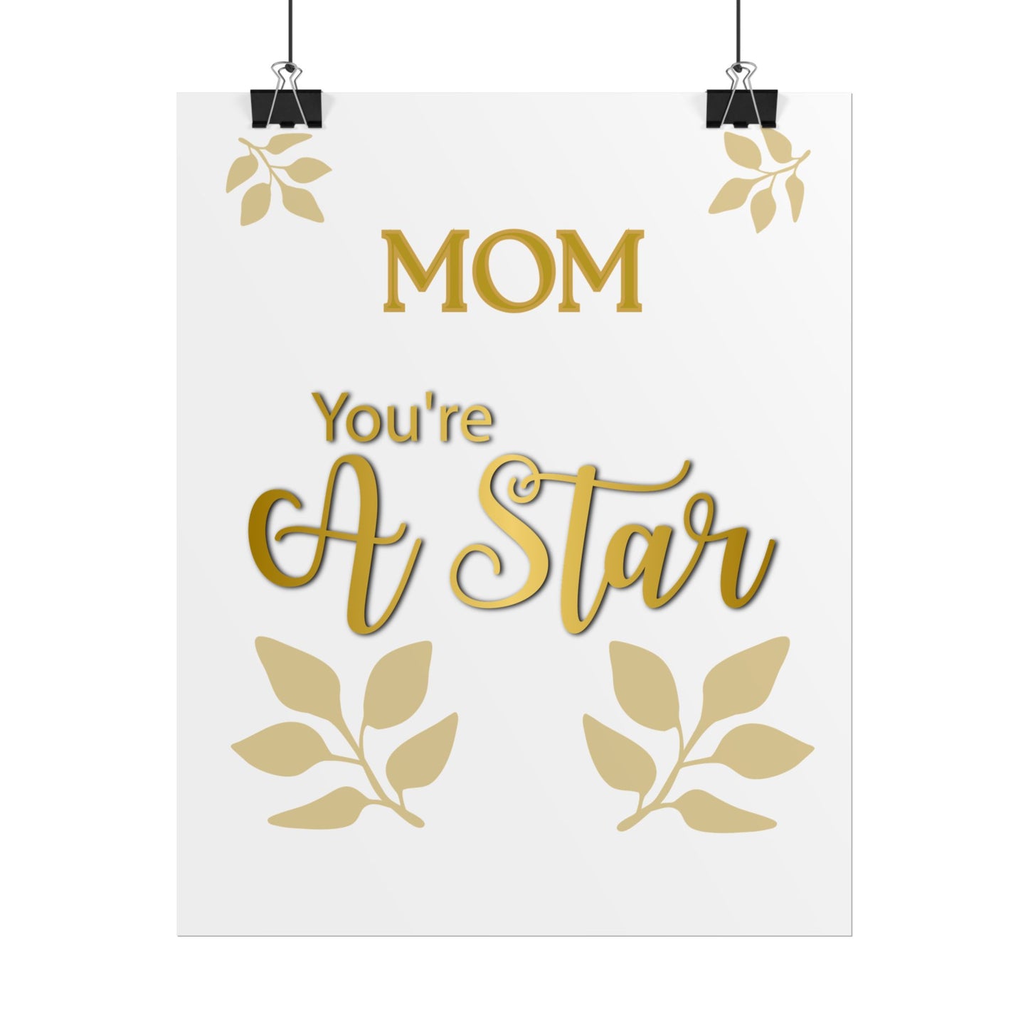 You’re A Star Gold Script Rolled Poster