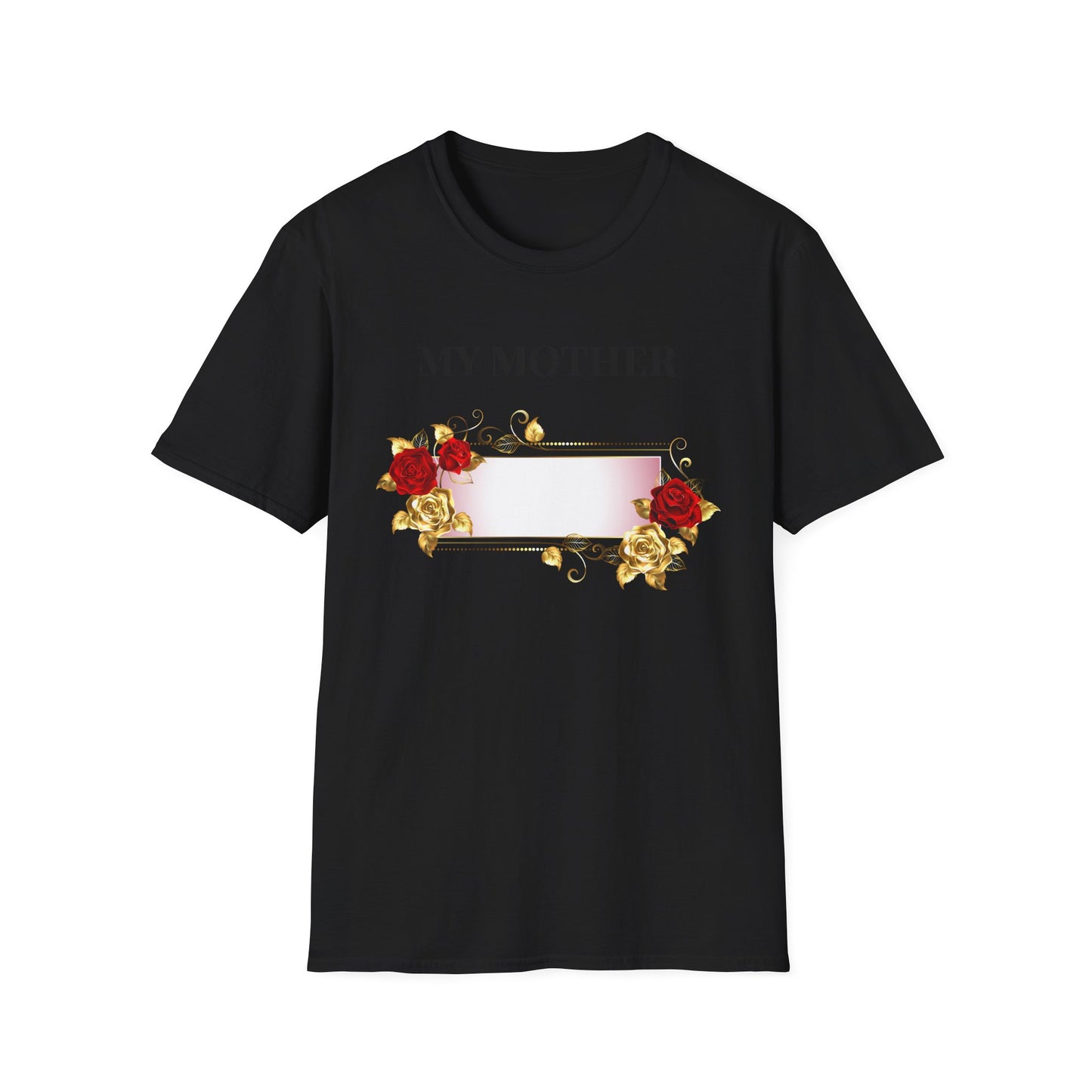 My Mother Floral T-Shirt — Elegant Rose Tribute Tee for Mother’s Day