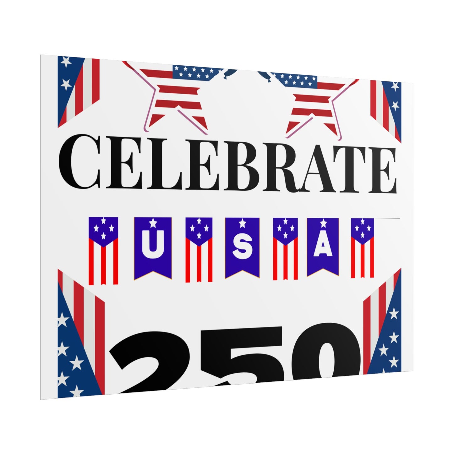Celebrate USA 250 Rolled Poster | Patriotic Fourth of July Decor