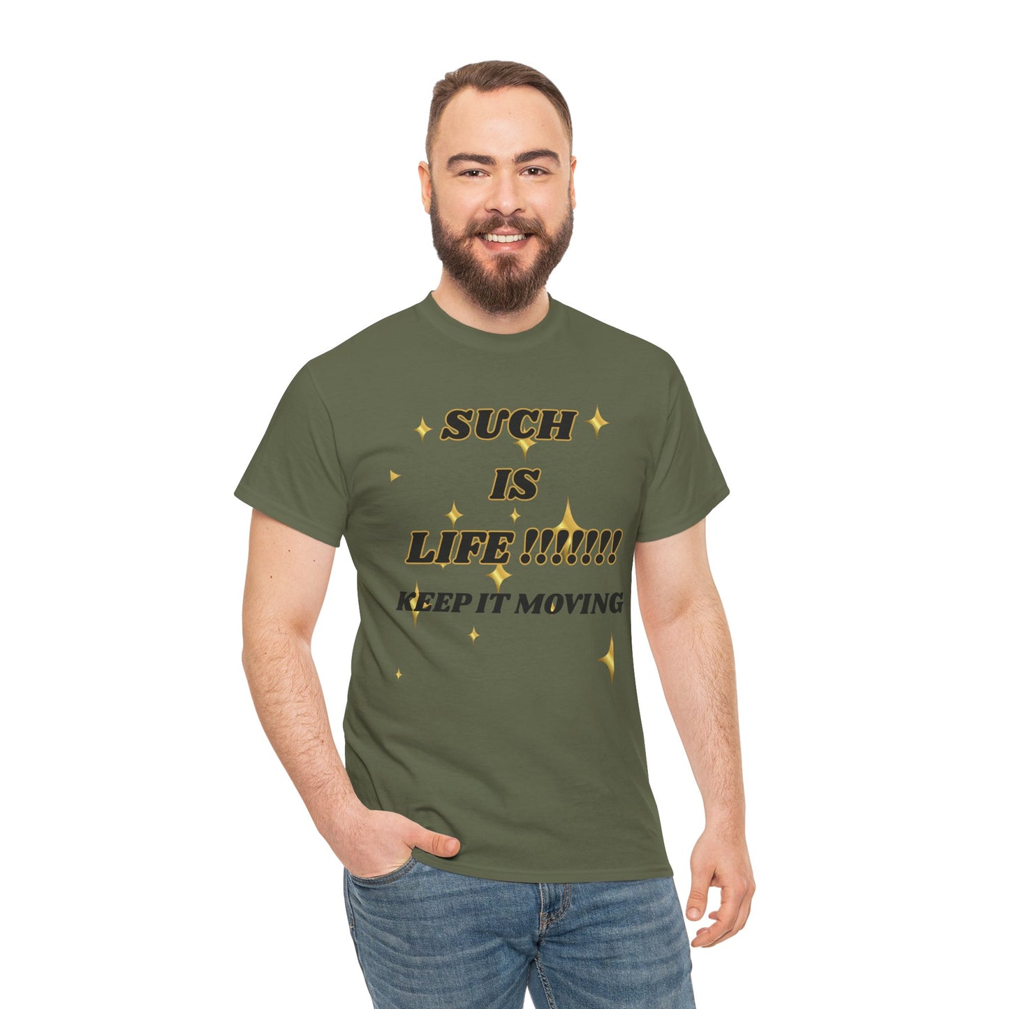 Such Is Life Tee — "Such Is Life!!!!! Keep It Moving" Graphic T‑Shirt