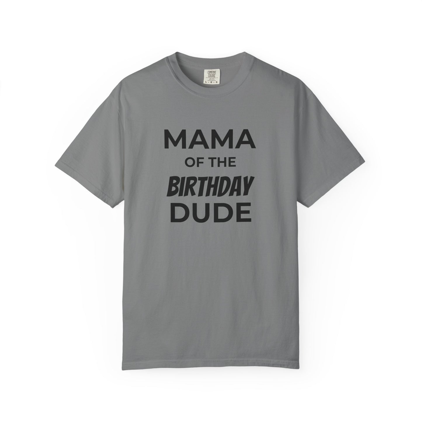 Mama of the Birthday Dude T-Shirt