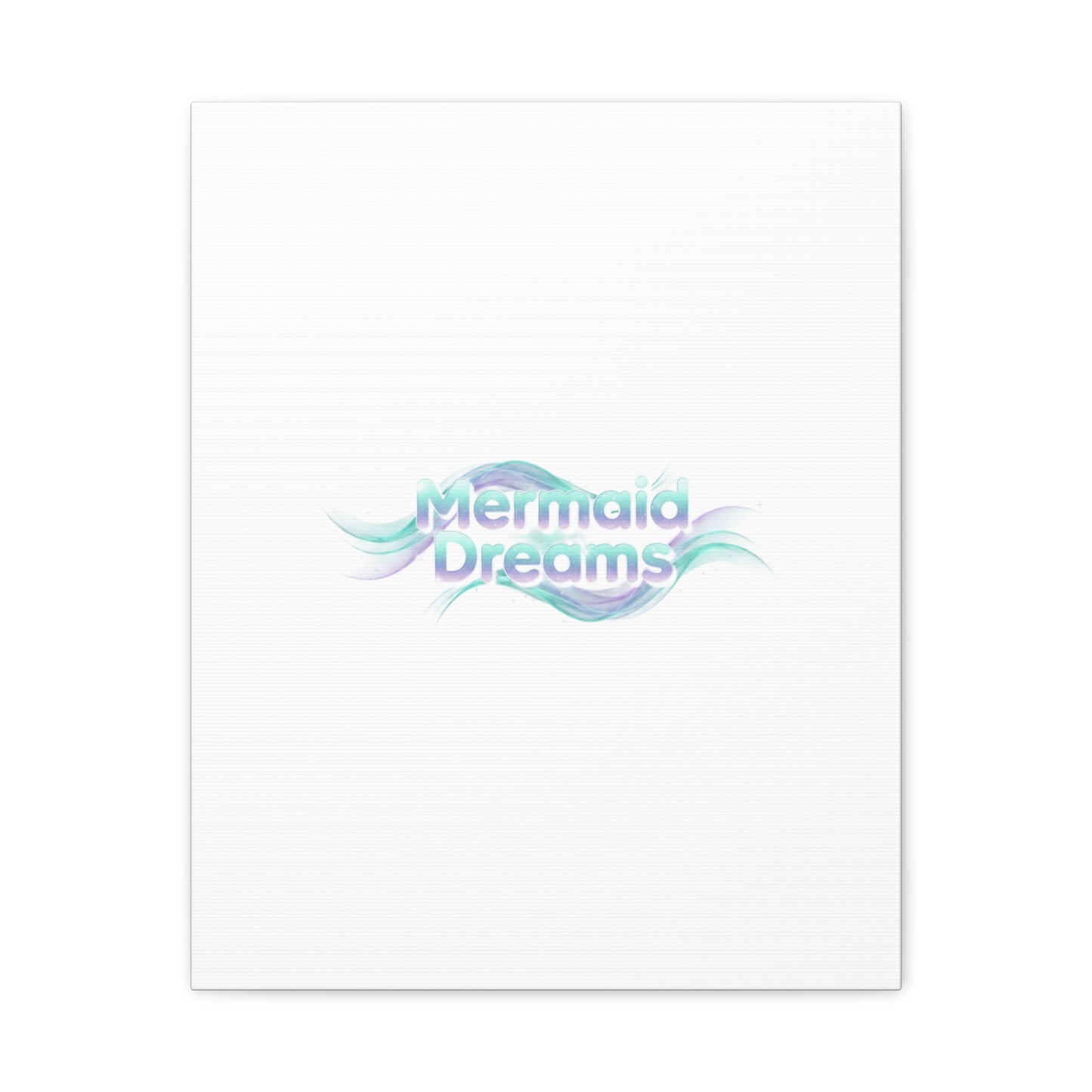 Mermaid Dreams Matte Canvas | iridescent text, pearly word accent
