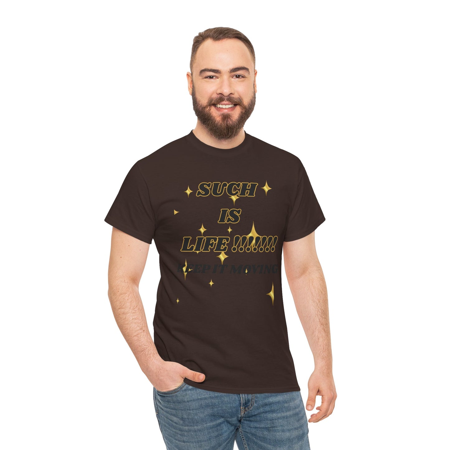 Such Is Life Tee — "Such Is Life!!!!! Keep It Moving" Graphic T‑Shirt