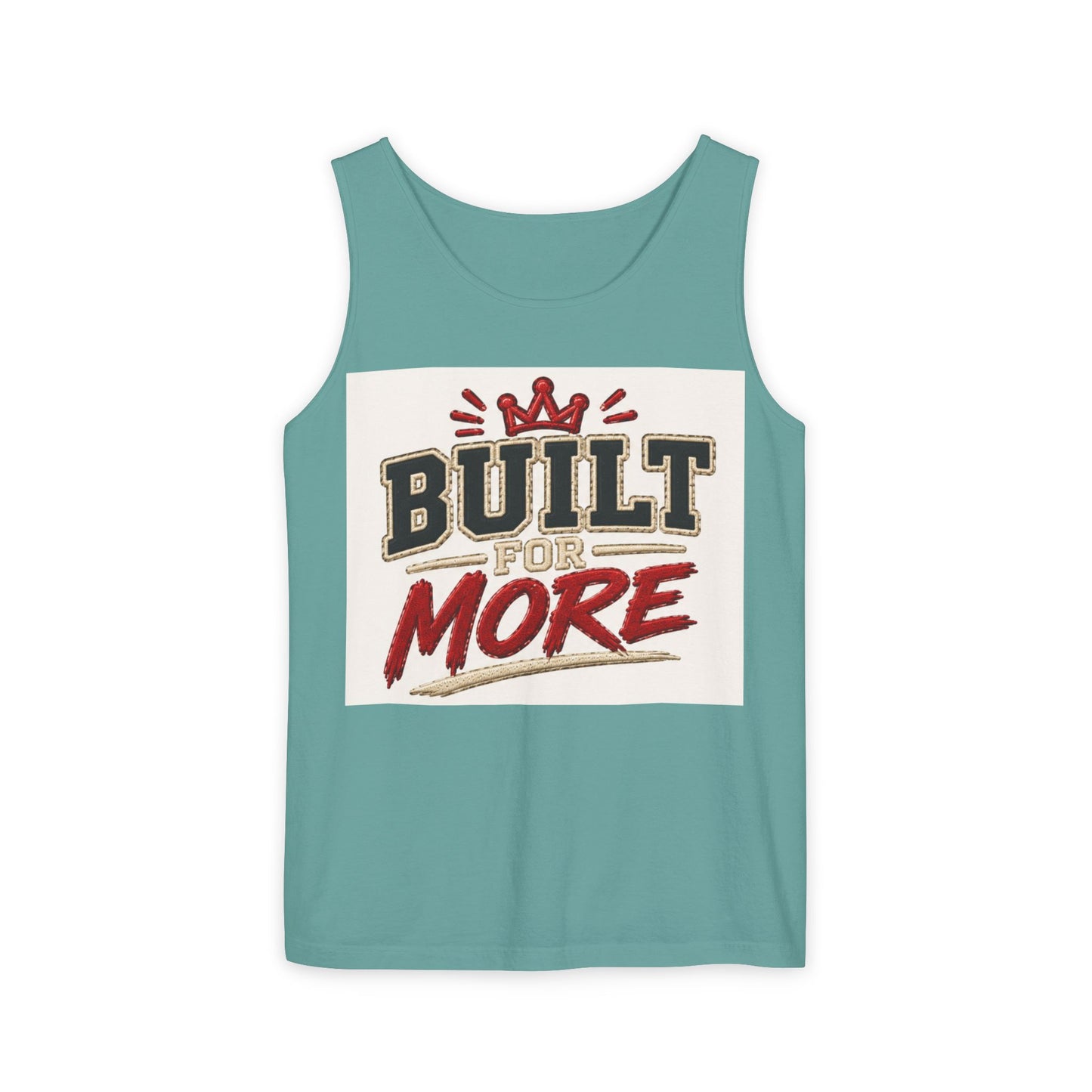 Built for More Tank Top | Motivational Typography, Crown Graphic