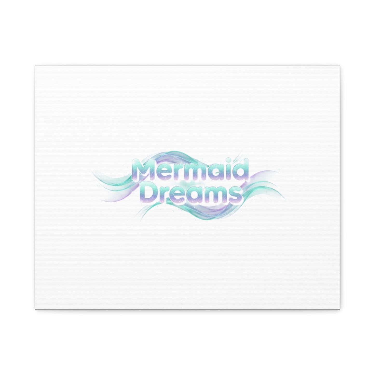 Mermaid Dreams Matte Canvas | iridescent text, pearly word accent
