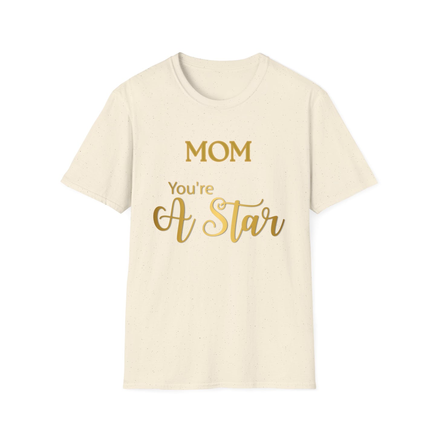 Mom You’re A Star T-Shirt