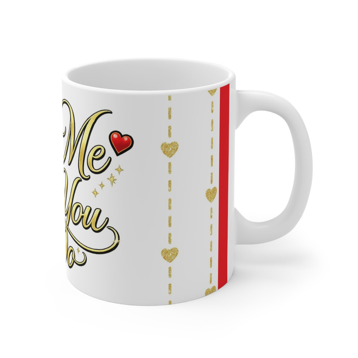 Love Me Like You Do Ceramic Mug — Romantic Valentine’s Day Coffee Cup (11oz)