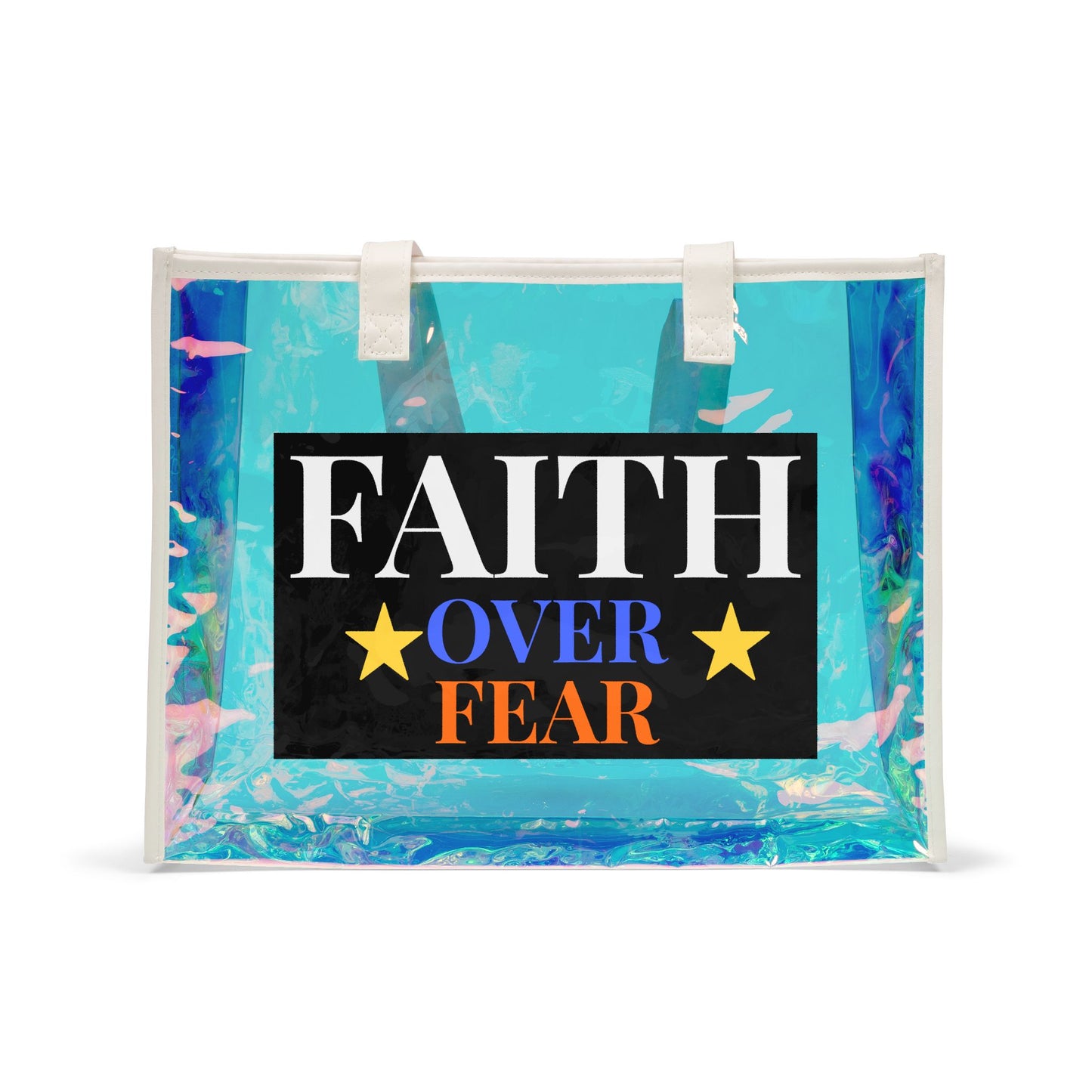 Holographic Beach Tote — "Faith Over Fear" Inspirational Clear Bag