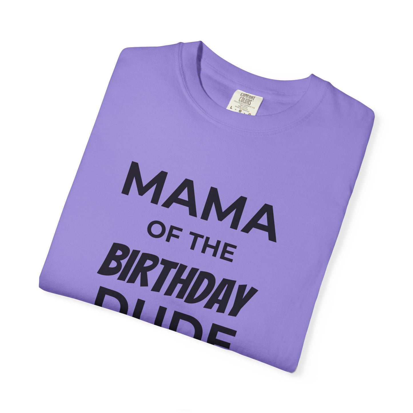 Mama of the Birthday Dude T-Shirt