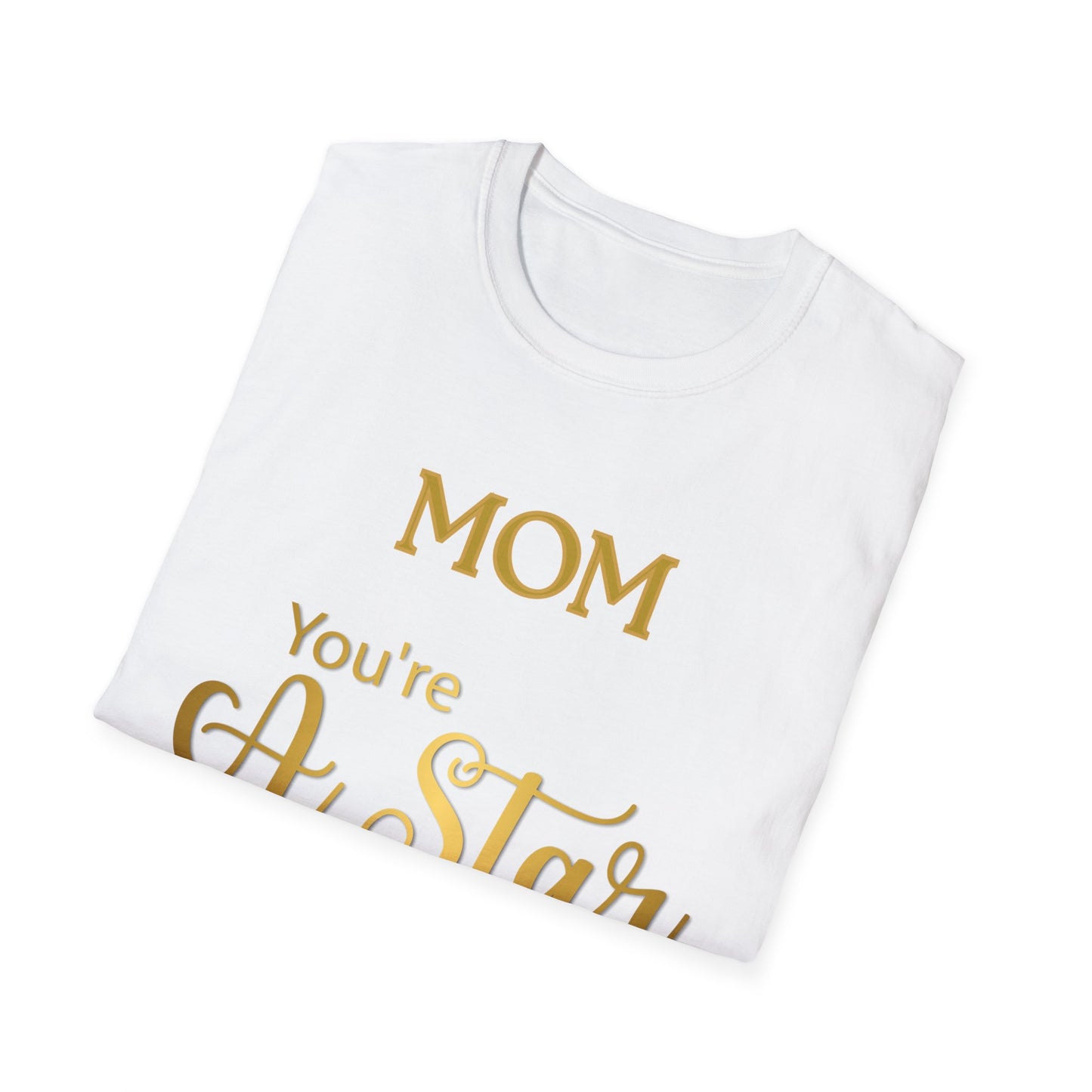 Mom You’re A Star T-Shirt