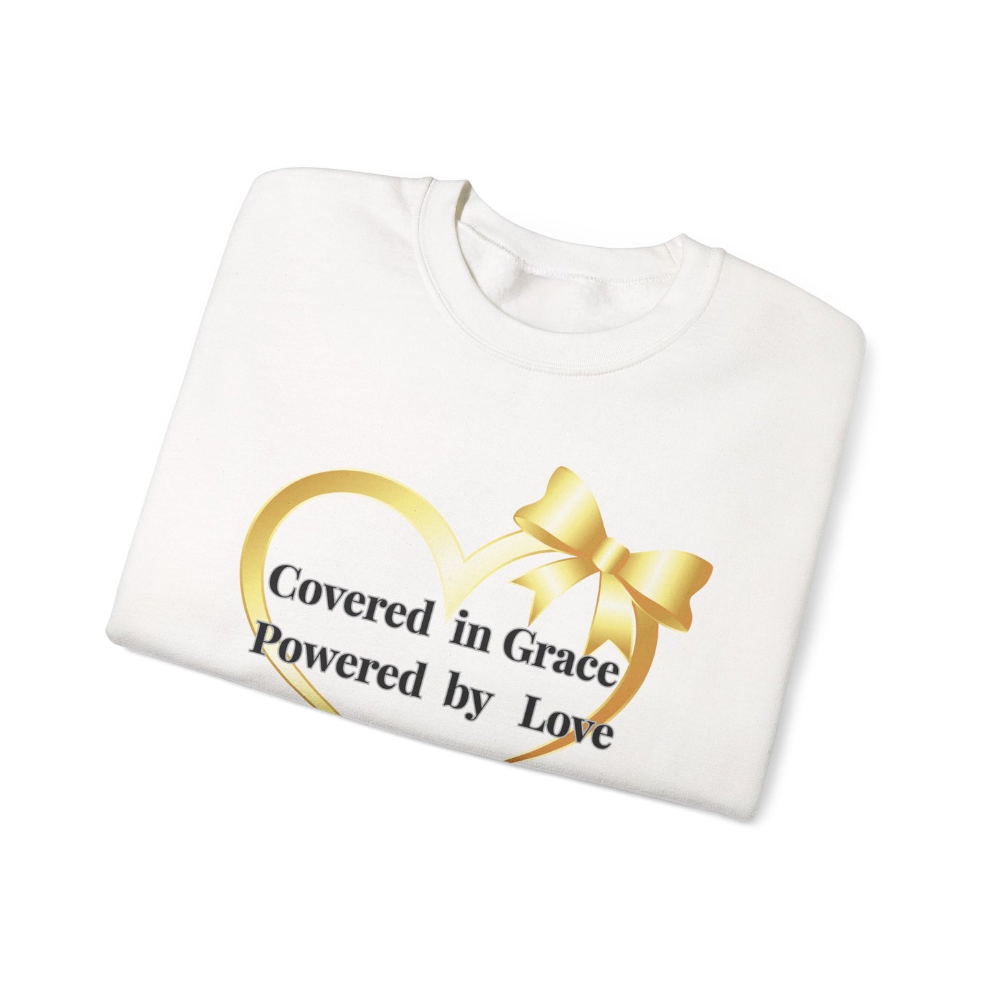 Crewneck Sweatshirt — "Covered in Grace Powered by Love" Gold Heart Design