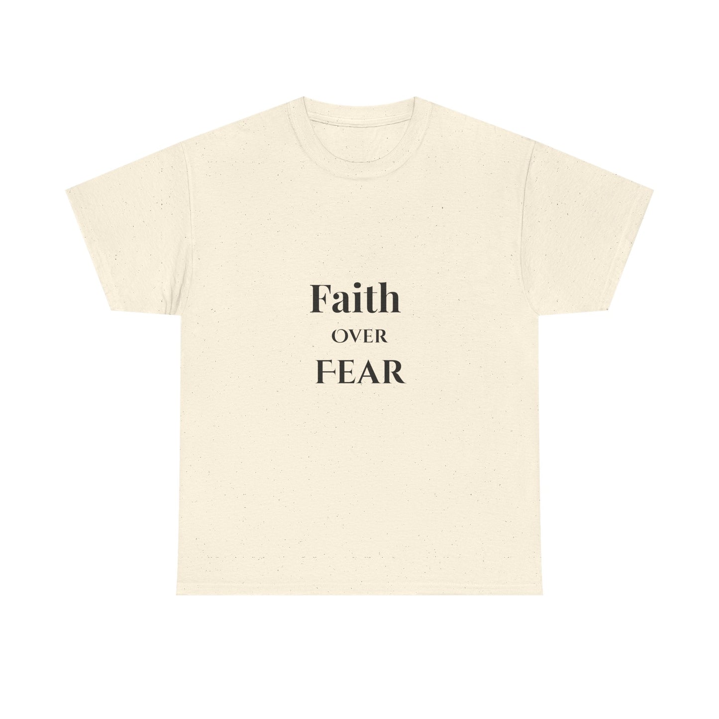 Faith Over Fear T-Shirt — Inspirational  Tee