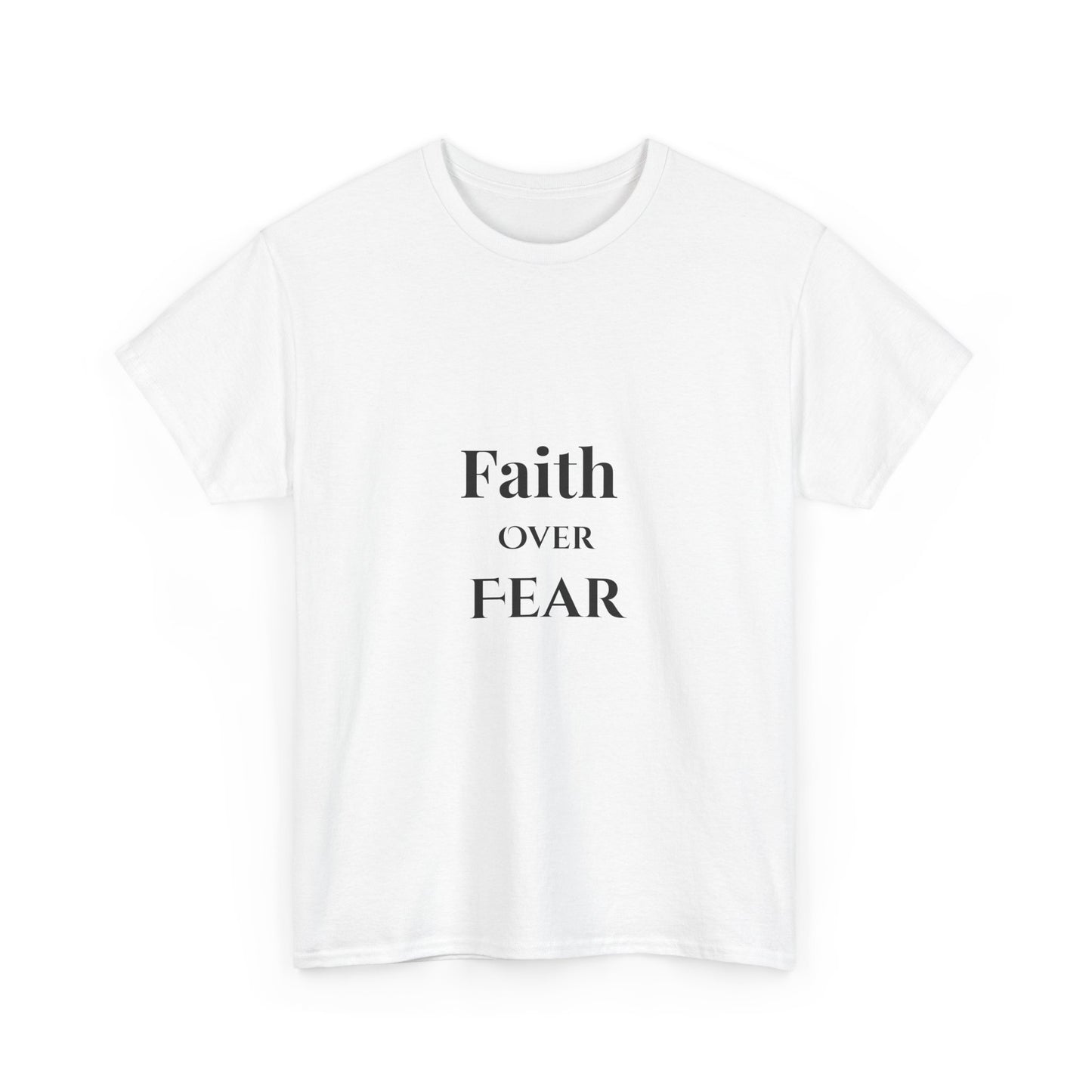 Faith Over Fear T-Shirt — Inspirational  Tee