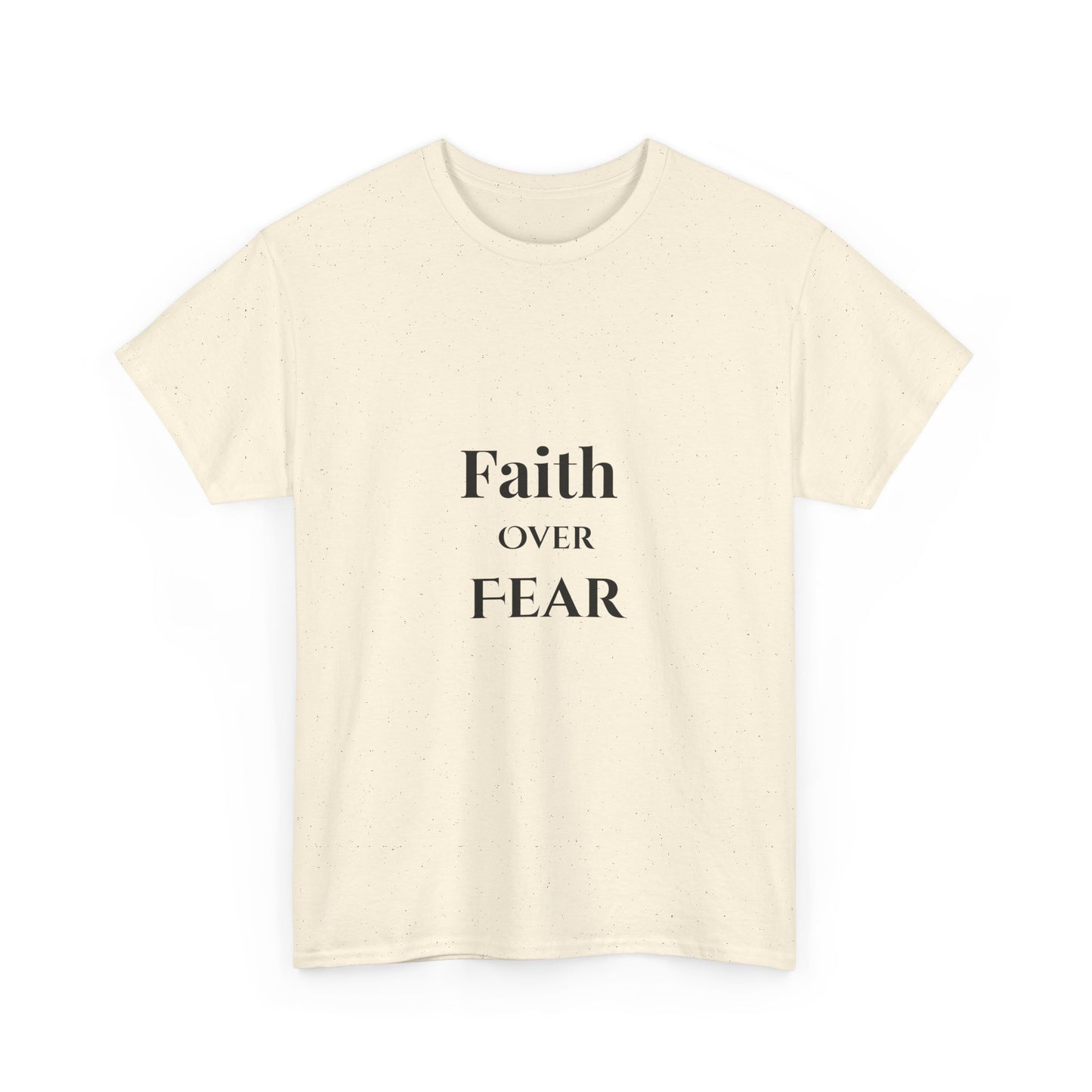 Faith Over Fear T-Shirt — Inspirational  Tee