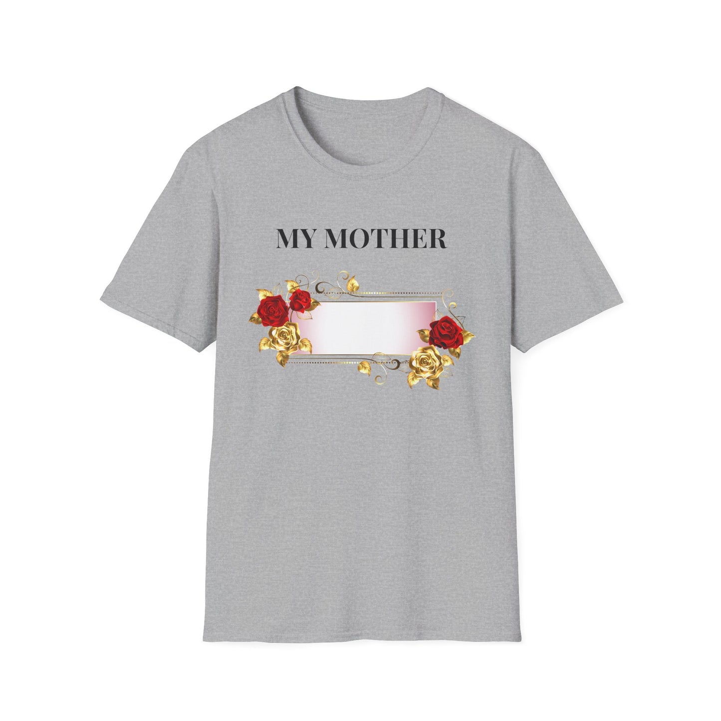 My Mother Floral T-Shirt — Elegant Rose Tribute Tee for Mother’s Day