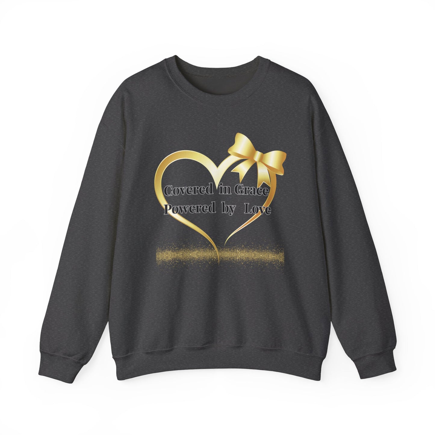 Crewneck Sweatshirt — "Covered in Grace Powered by Love" Gold Heart Design