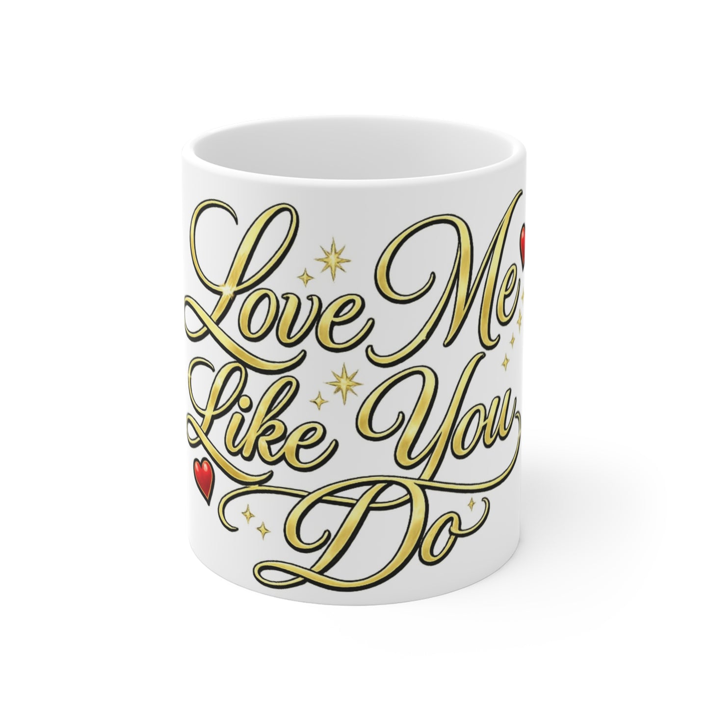 Love Me Like You Do Ceramic Mug — Romantic Valentine’s Day Coffee Cup (11oz)