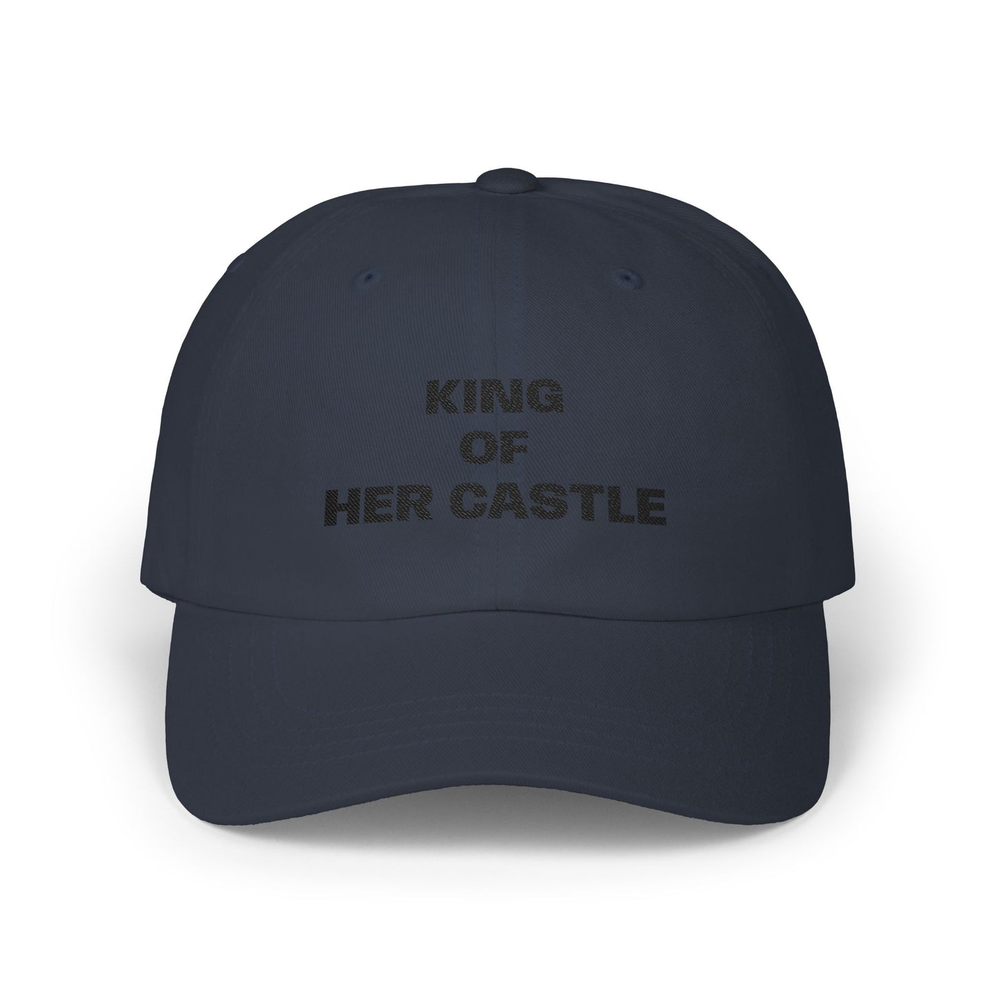Dad Cap — "King of My Castle" Embroidered Baseball Hat