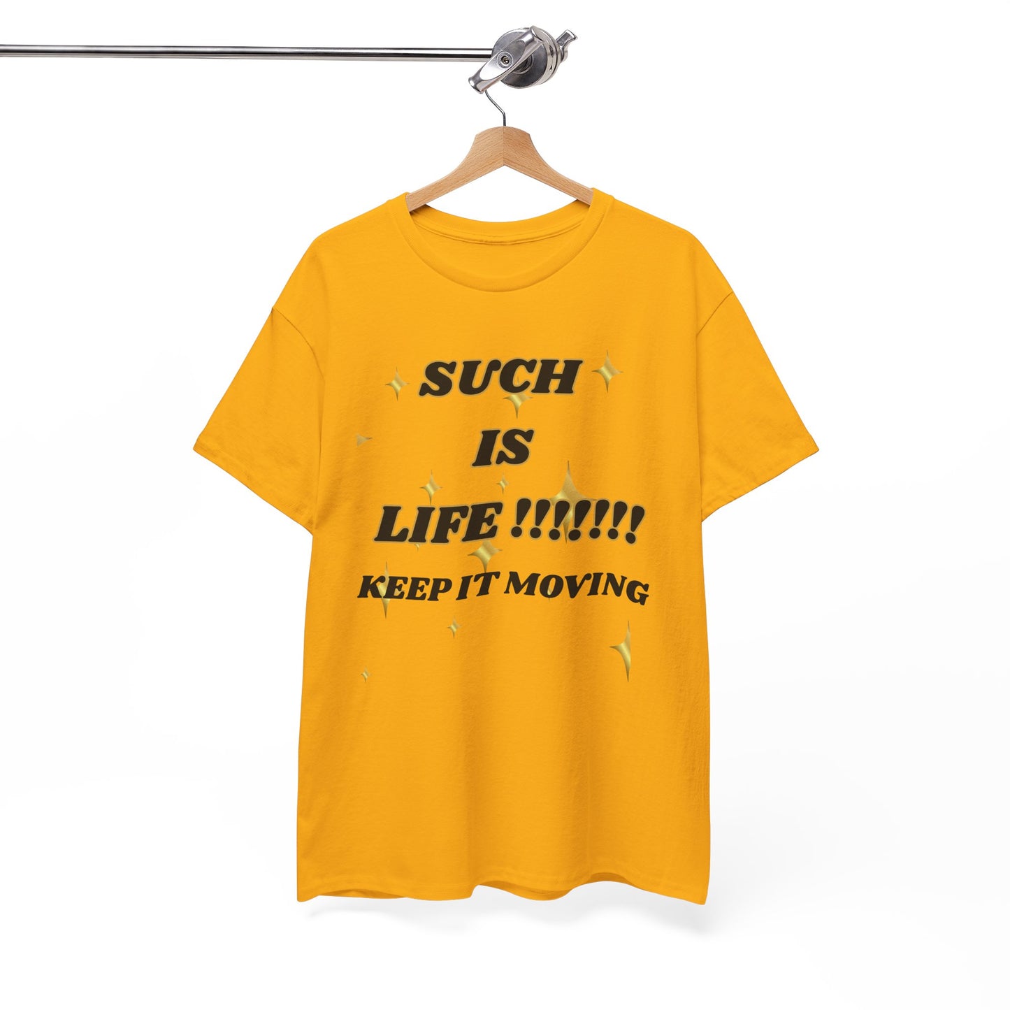 Such Is Life Tee — "Such Is Life!!!!! Keep It Moving" Graphic T‑Shirt