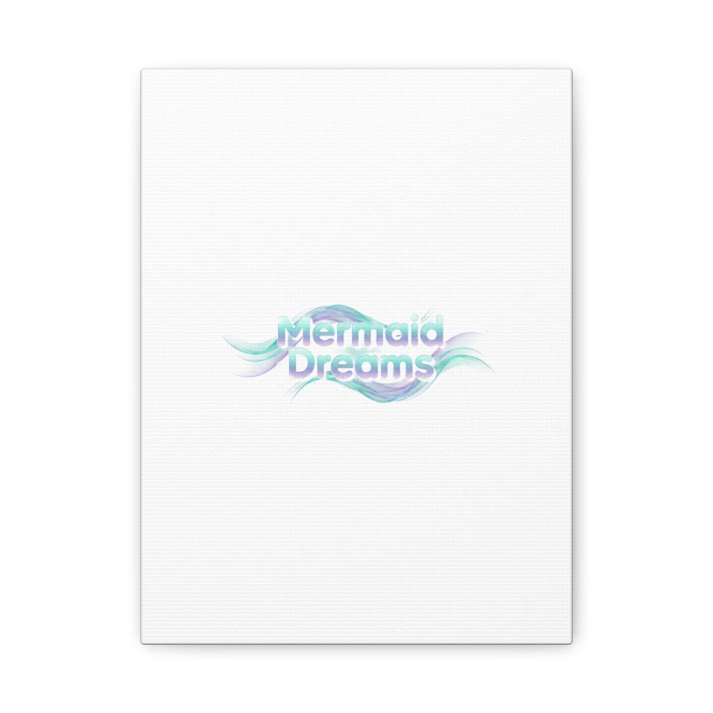 Mermaid Dreams Matte Canvas | iridescent text, pearly word accent