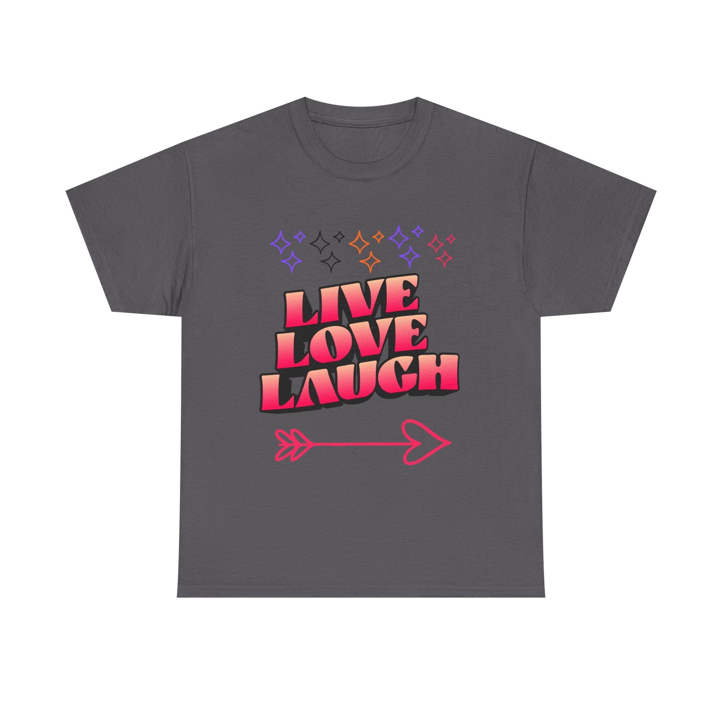 Live Love Laugh Women's Tee — Inspirational Graphic T-Shirt