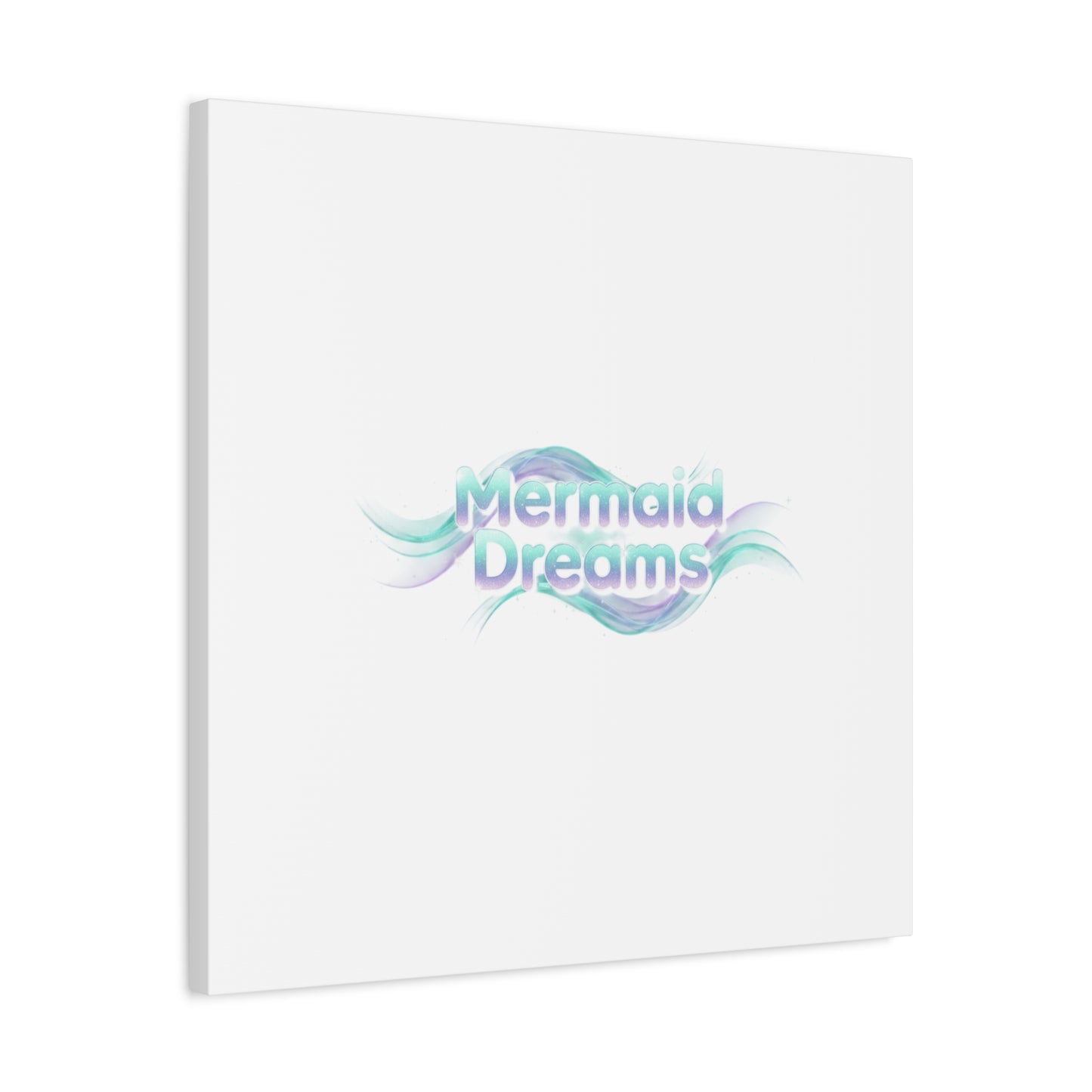 Mermaid Dreams Matte Canvas | iridescent text, pearly word accent