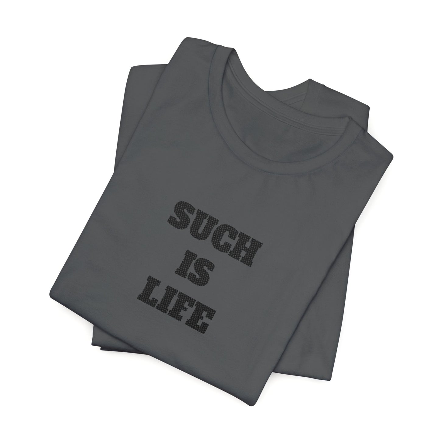 Such Is Life tee | Minimalist typographic shirt, black text on white