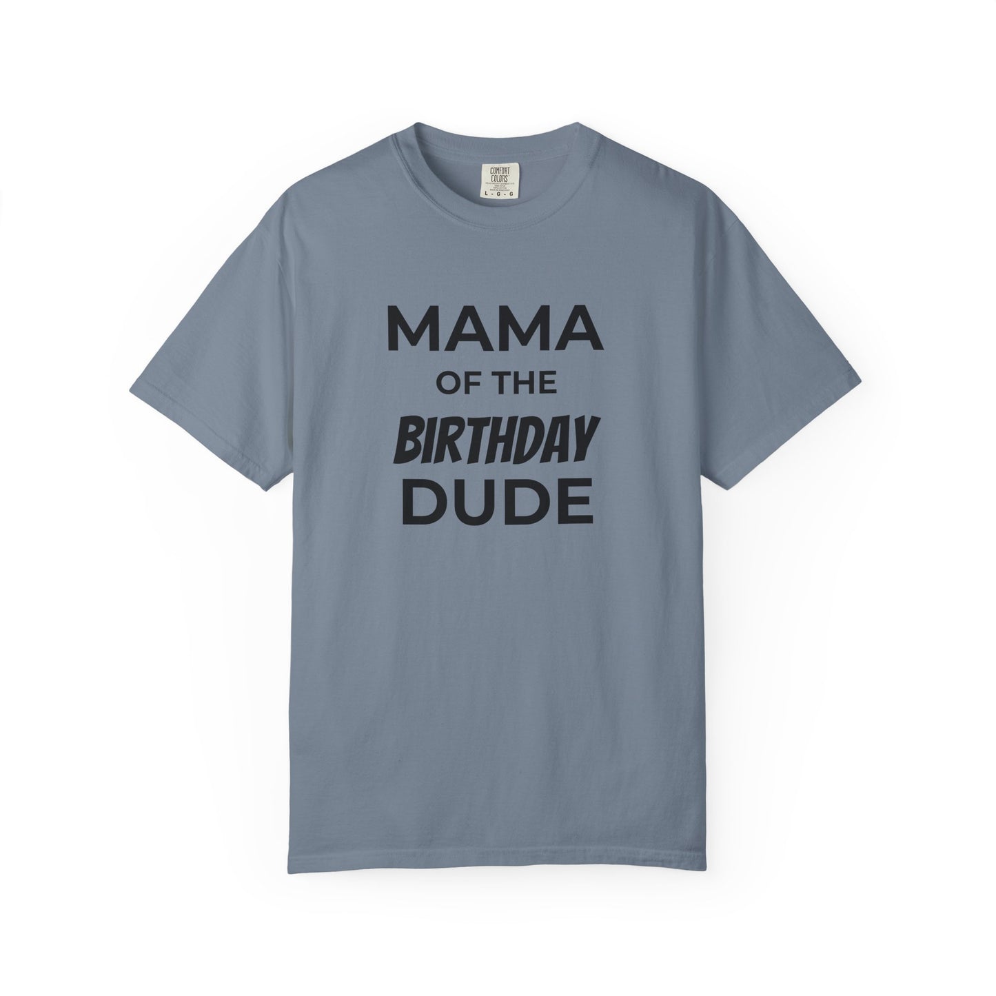Mama of the Birthday Dude T-Shirt