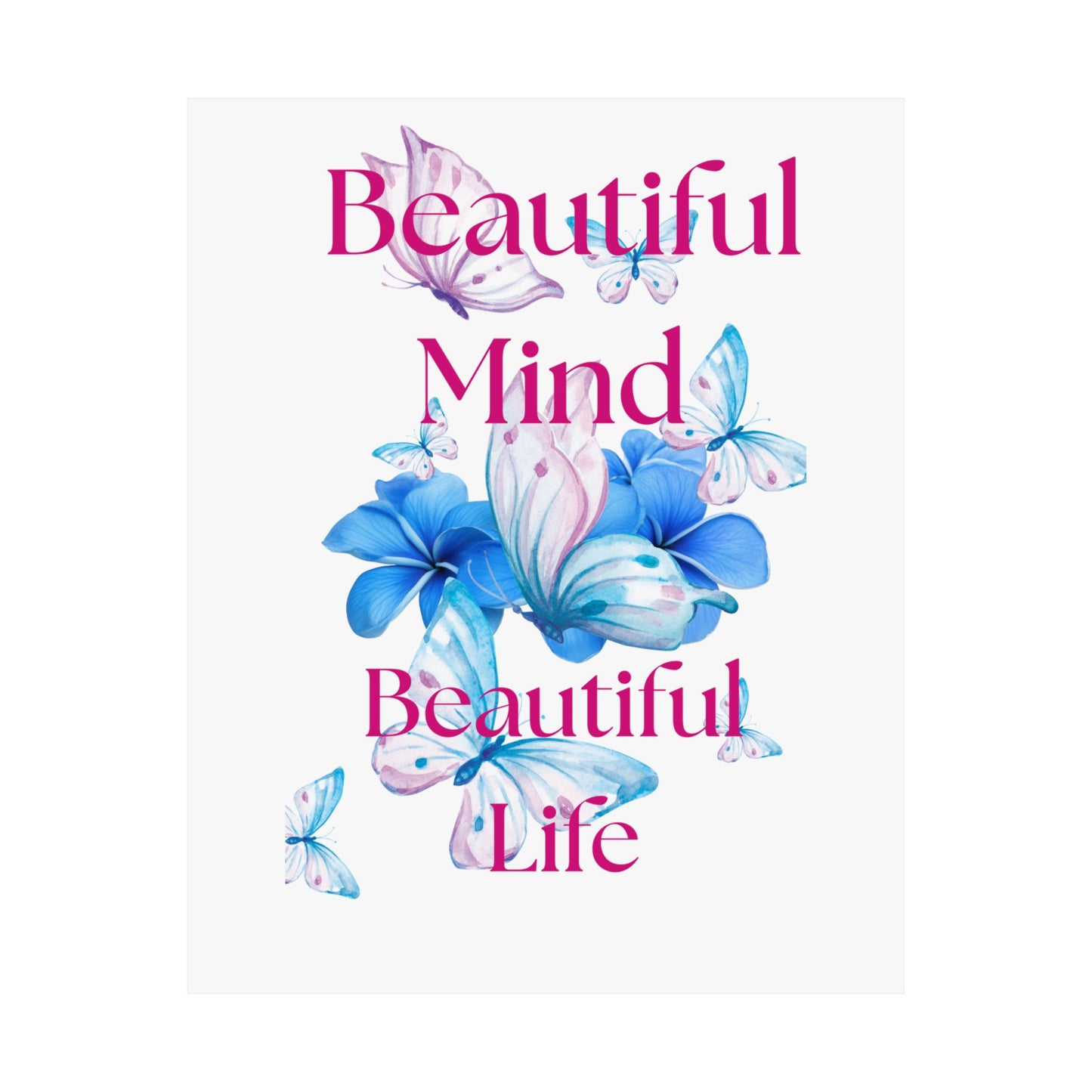 "Beautiful Mind Beautiful Life" Floral Butterfly Wall Art