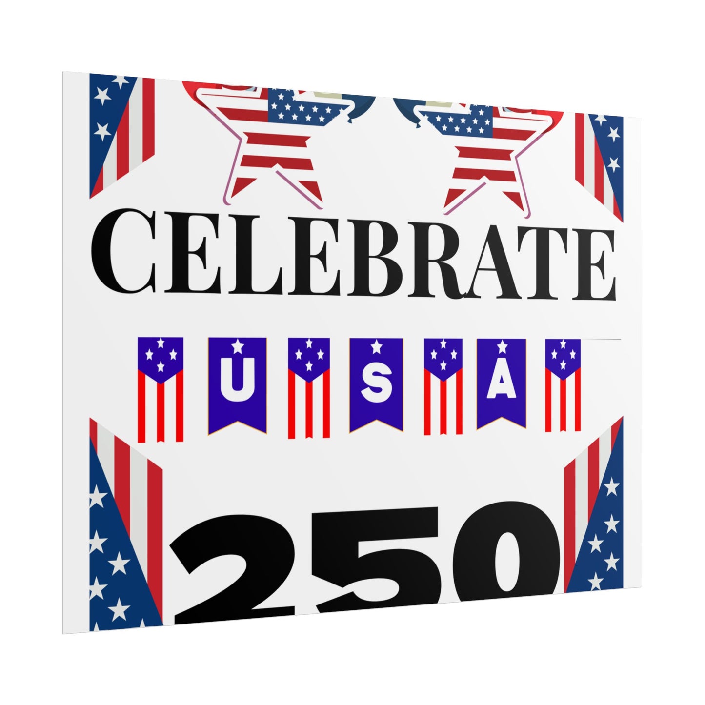 Celebrate USA 250 Rolled Poster | Patriotic Fourth of July Decor