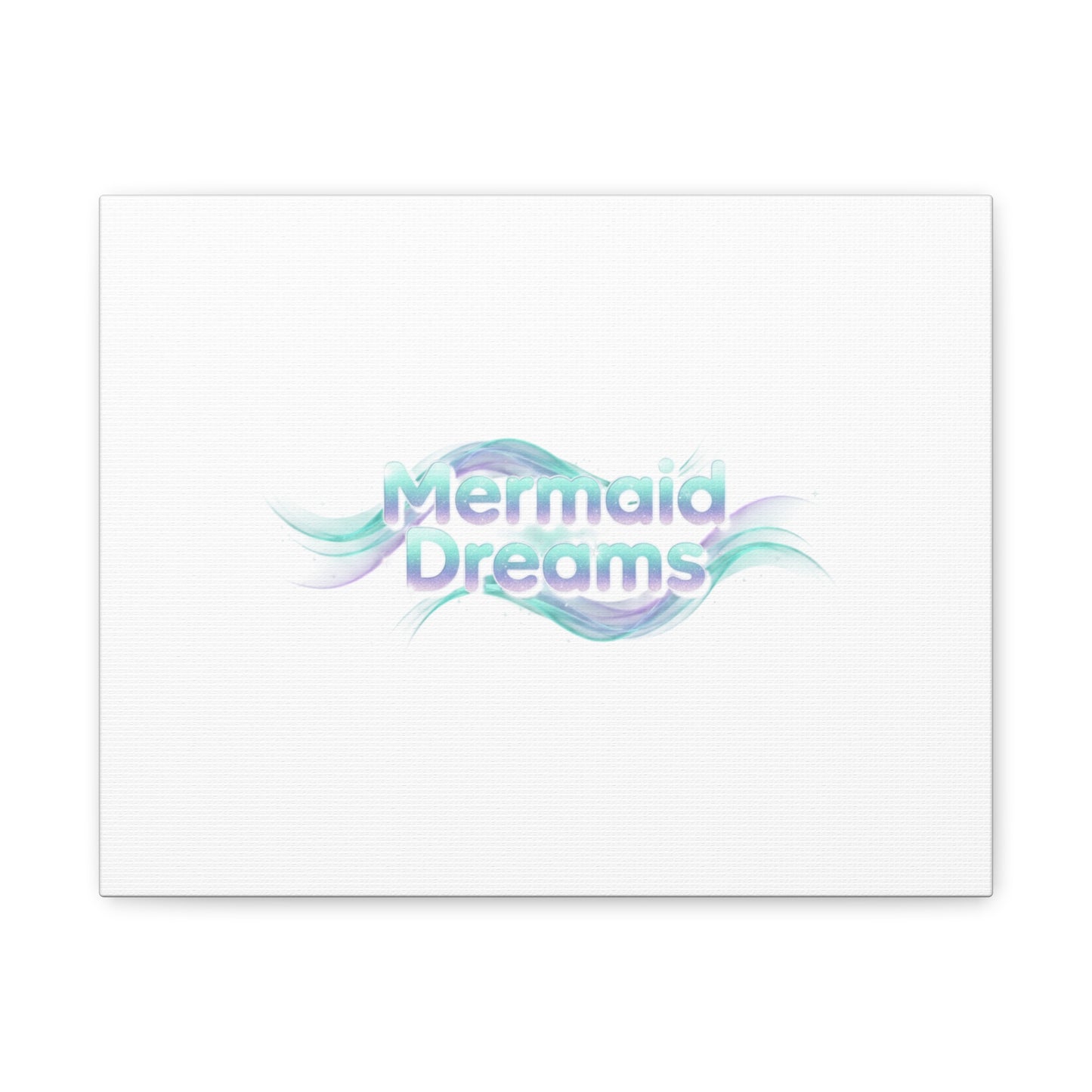 Mermaid Dreams Matte Canvas | iridescent text, pearly word accent