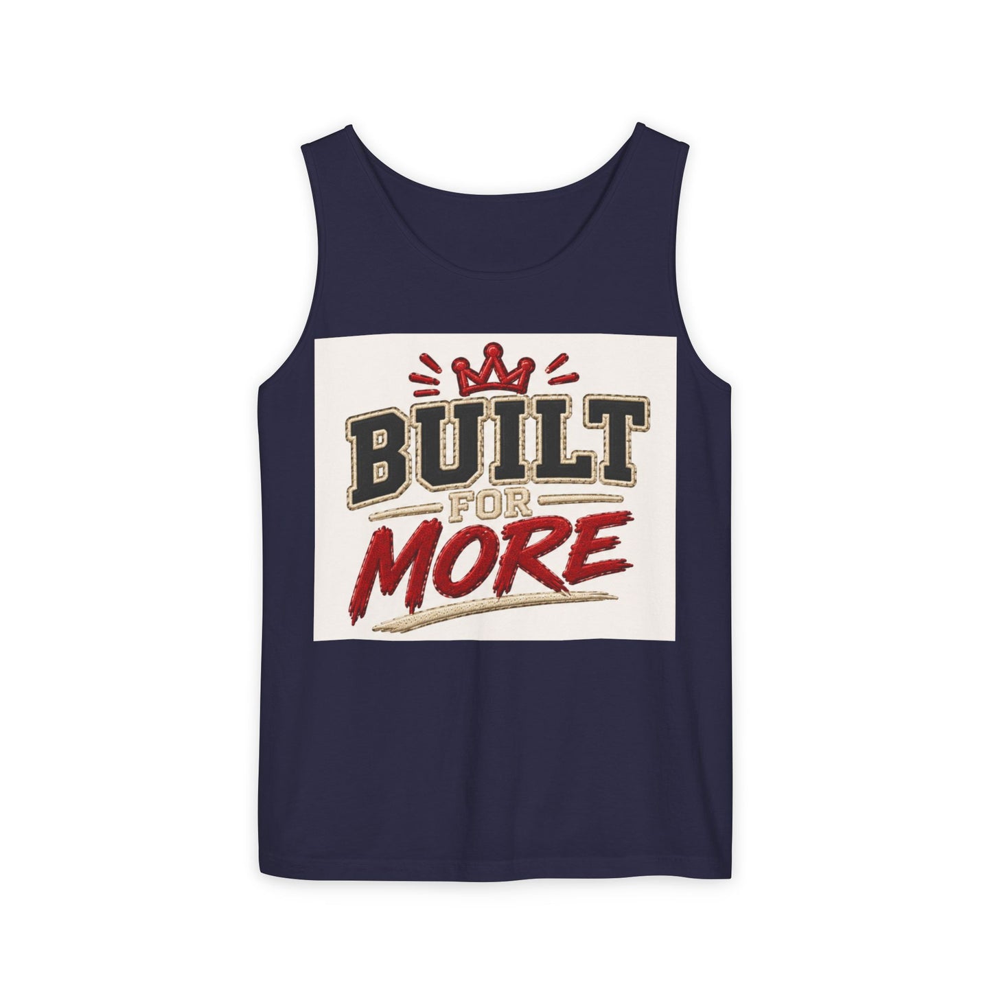 Built for More Tank Top | Motivational Typography, Crown Graphic