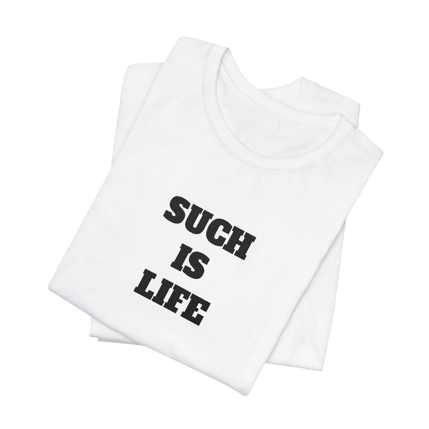 Such Is Life tee | Minimalist typographic shirt, black text on white