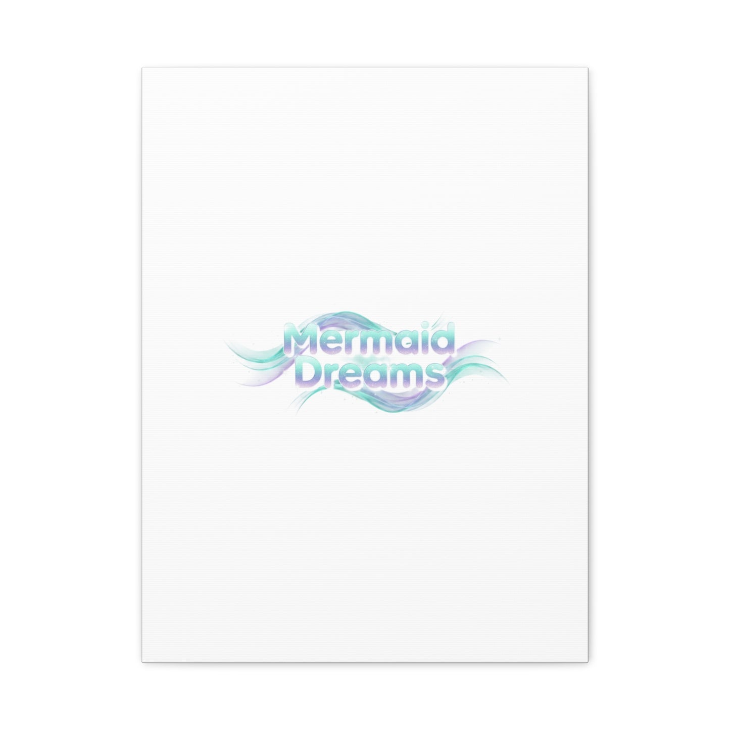 Mermaid Dreams Matte Canvas | iridescent text, pearly word accent