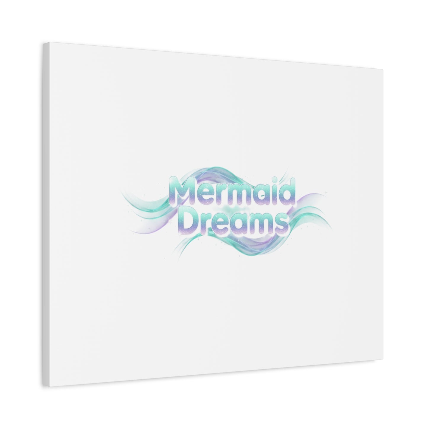 Mermaid Dreams Matte Canvas | iridescent text, pearly word accent