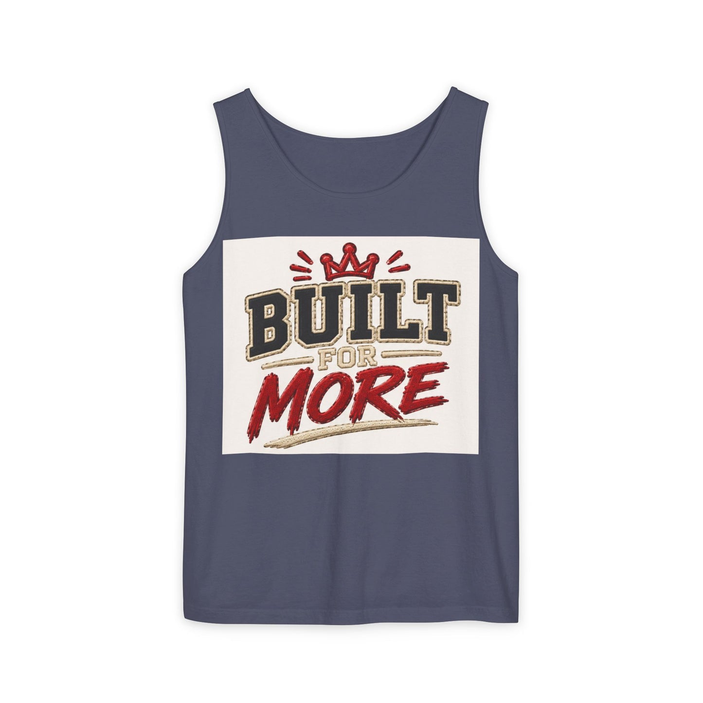 Built for More Tank Top | Motivational Typography, Crown Graphic