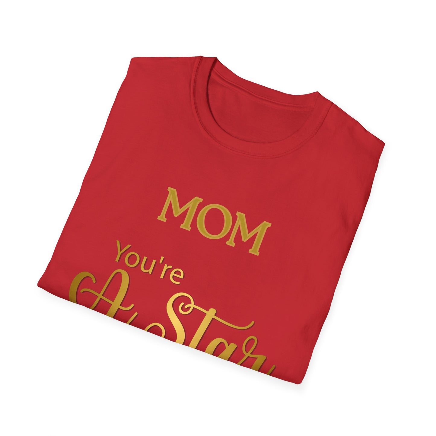 Mom You’re A Star T-Shirt