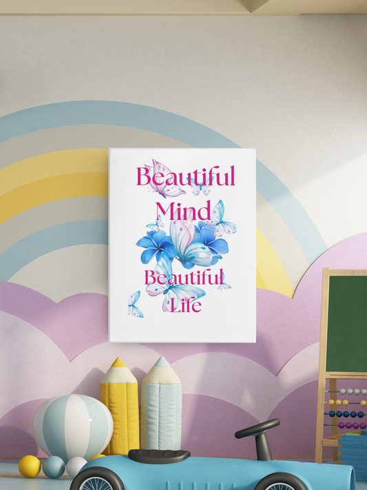 "Beautiful Mind Beautiful Life" Floral Butterfly Wall Art