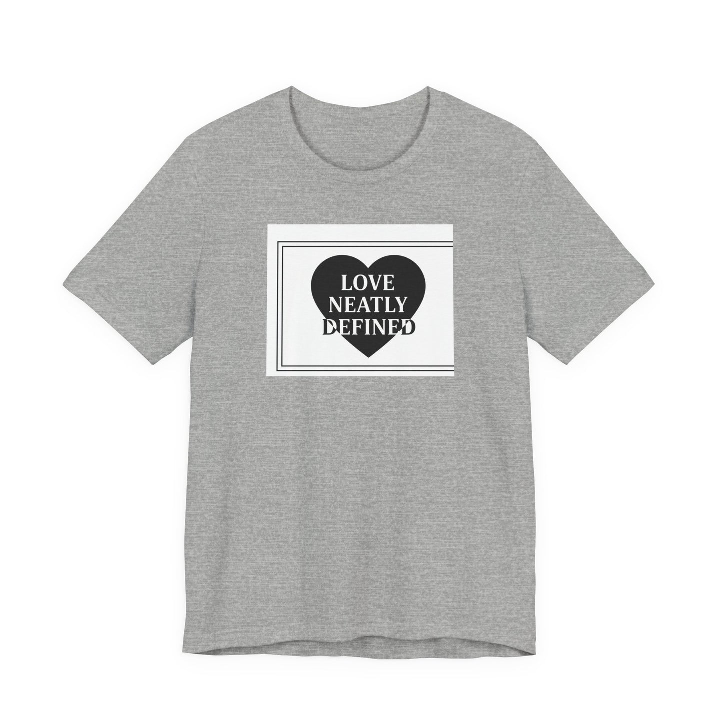 Love Neatly Defined Tee |