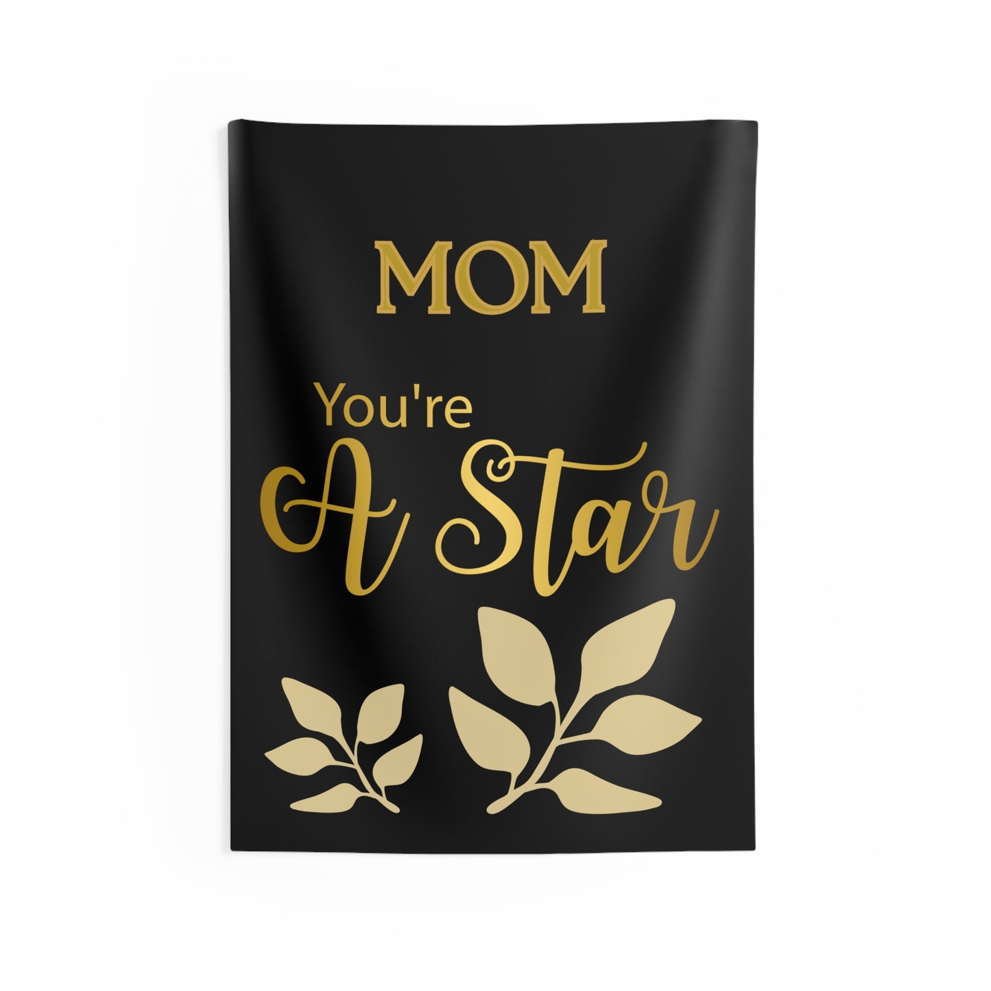 Mom You're A Star Tapestry | Indoor Wall Decor, Floral Script