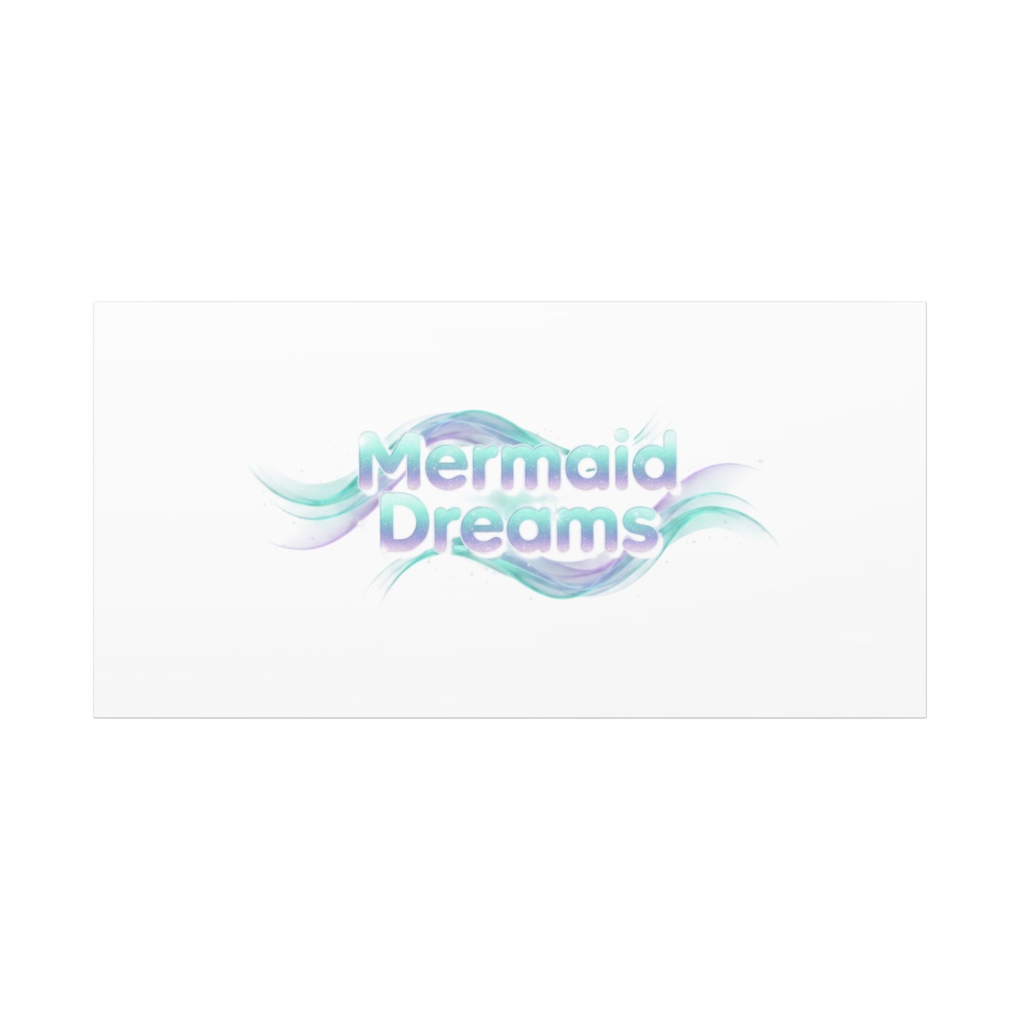 Mermaid Dreams Matte Canvas | iridescent text, pearly word accent