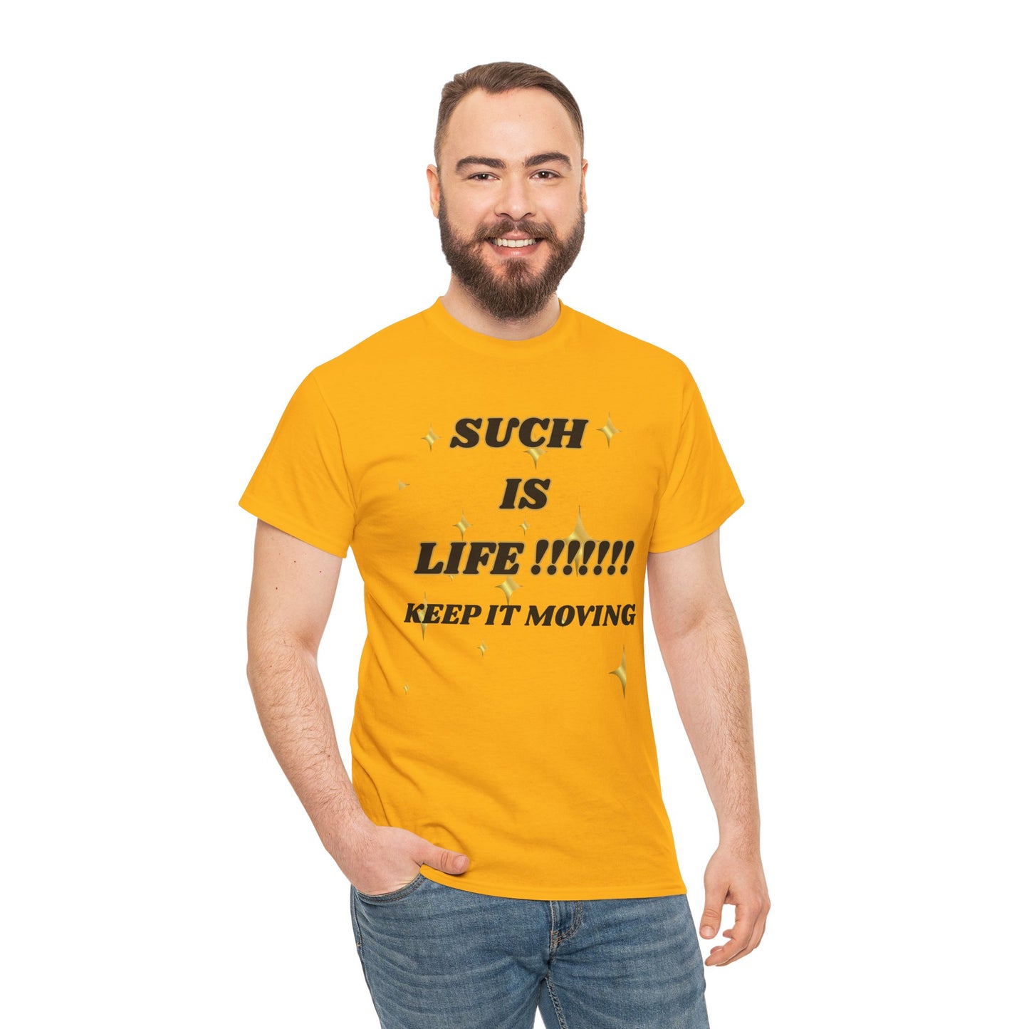 Such Is Life Tee — "Such Is Life!!!!! Keep It Moving" Graphic T‑Shirt