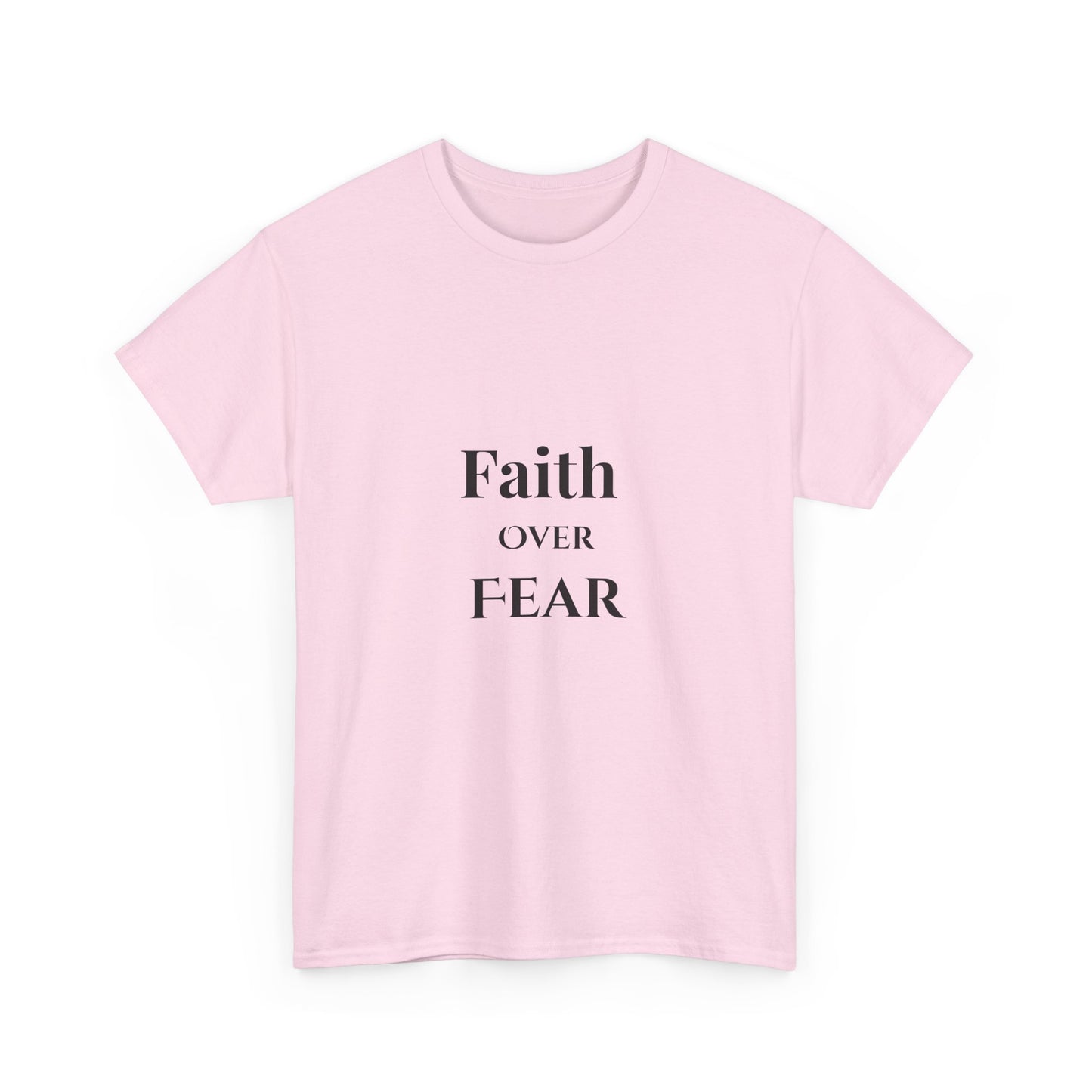 Faith Over Fear T-Shirt — Inspirational  Tee