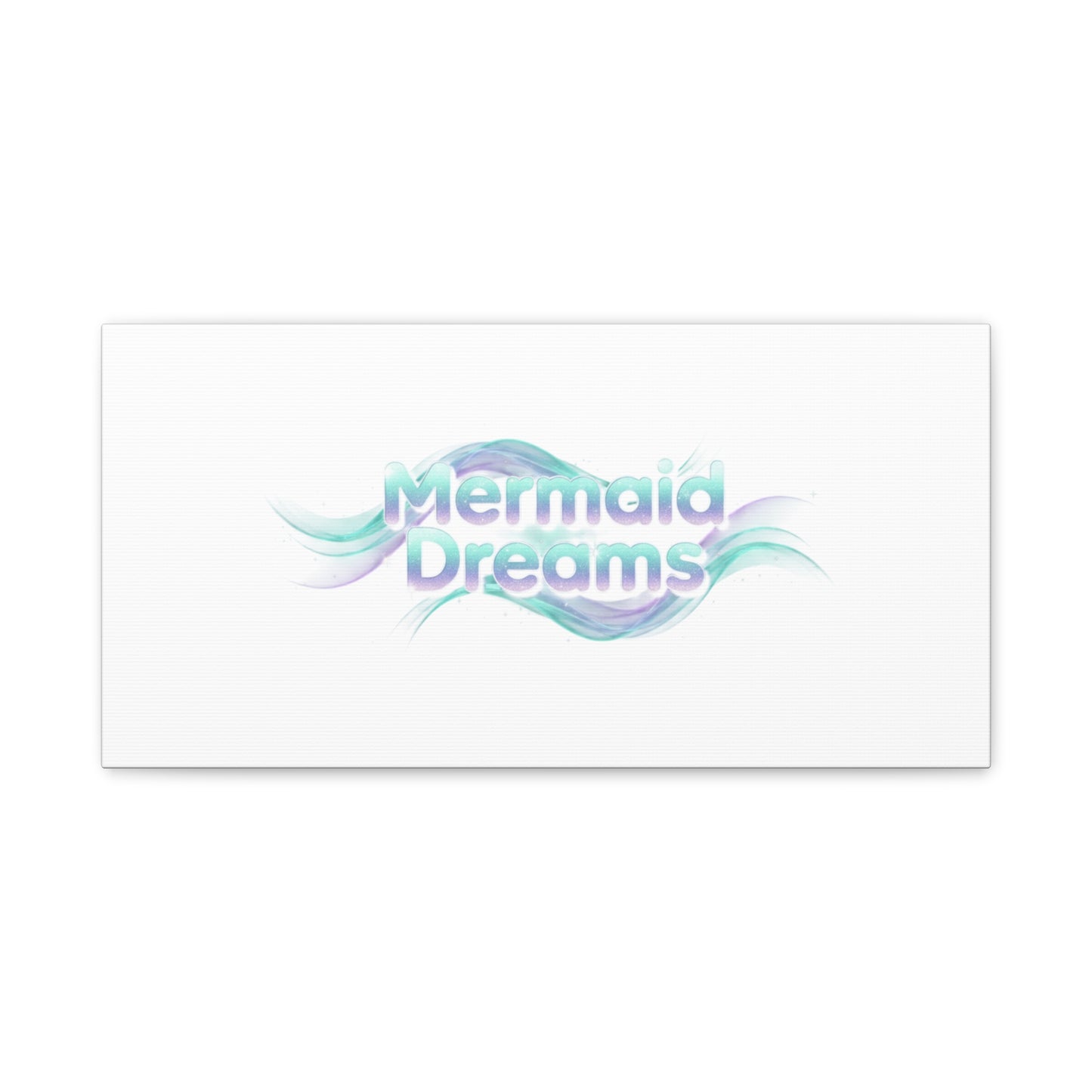 Mermaid Dreams Matte Canvas | iridescent text, pearly word accent