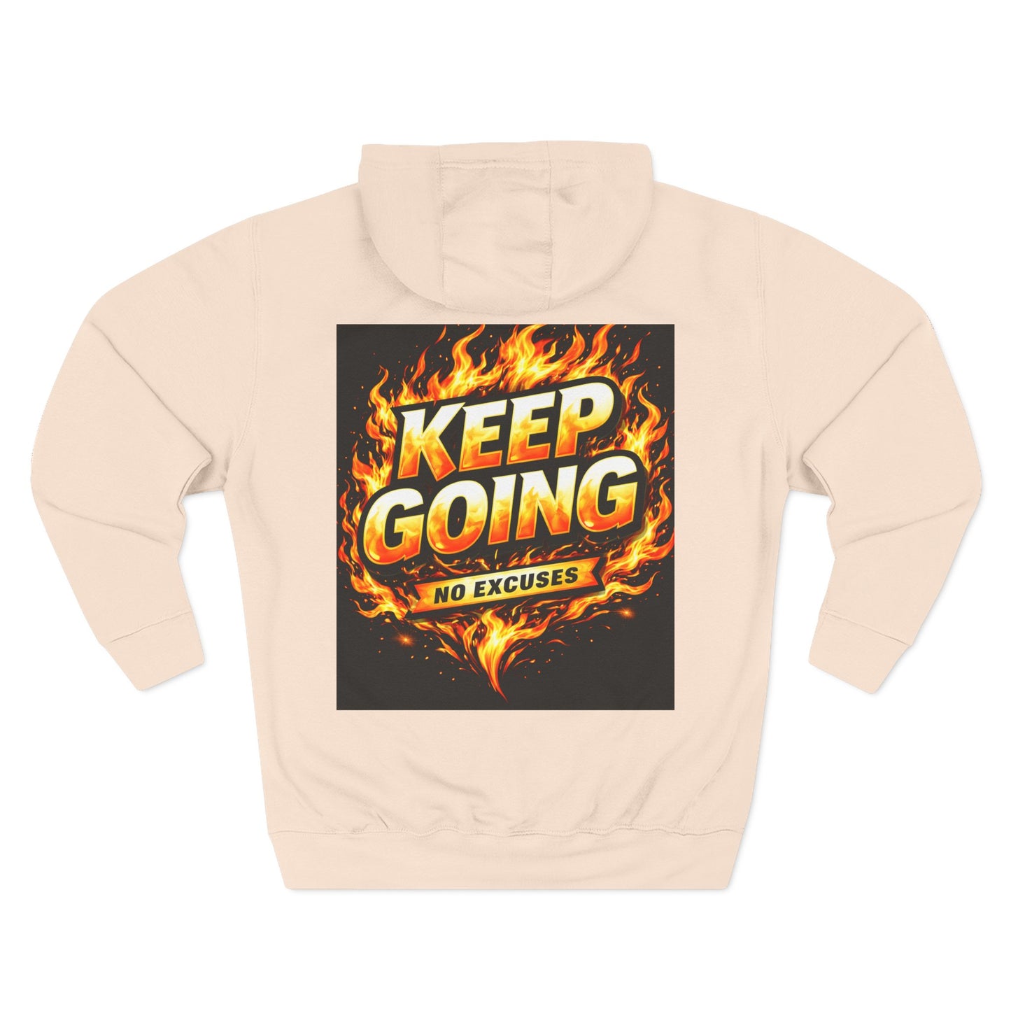 Keep Going No Excuses Hoodie | Motivational Flame Design