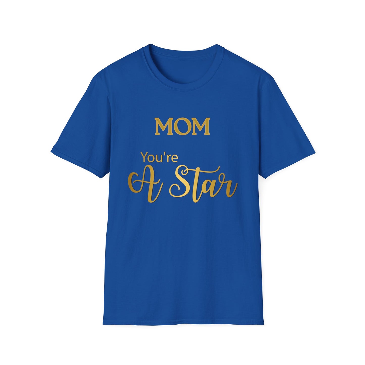 Mom You’re A Star T-Shirt