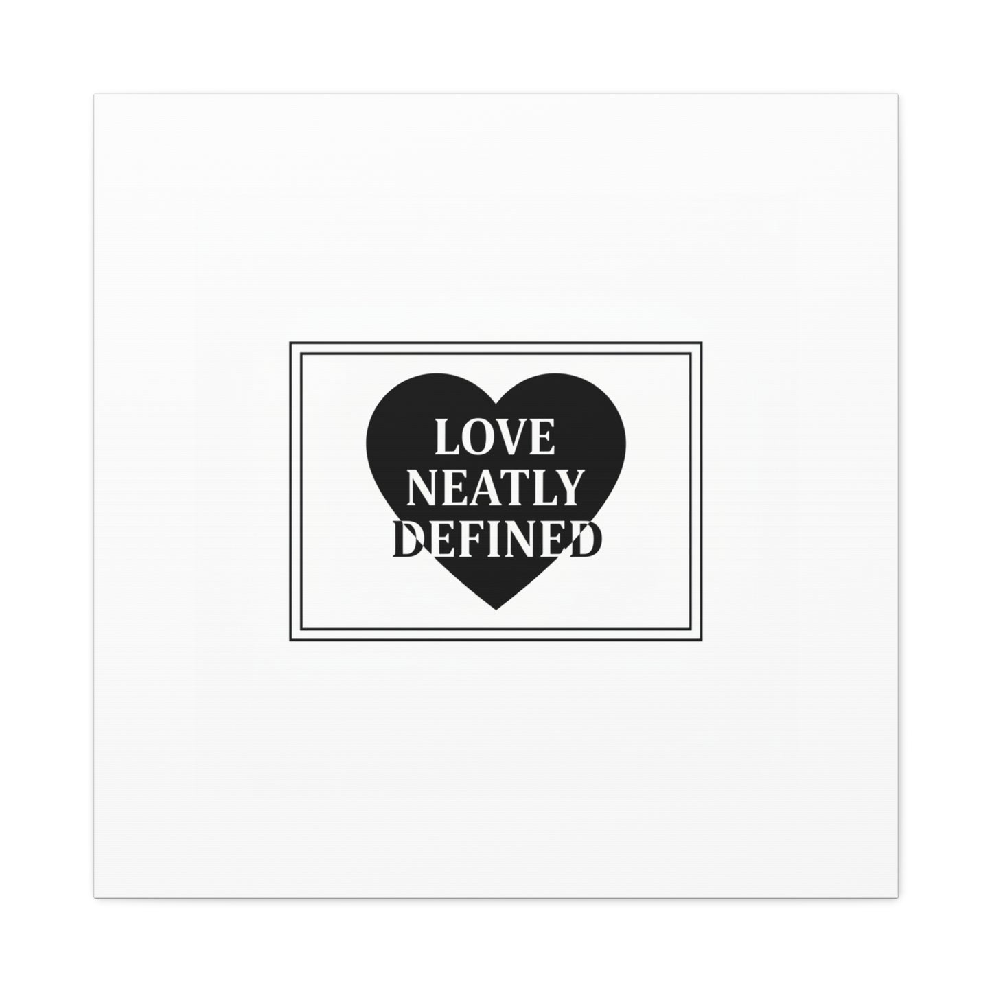 Love Neatly Defined Canvas, editorial black and white love print | elegant typography poster