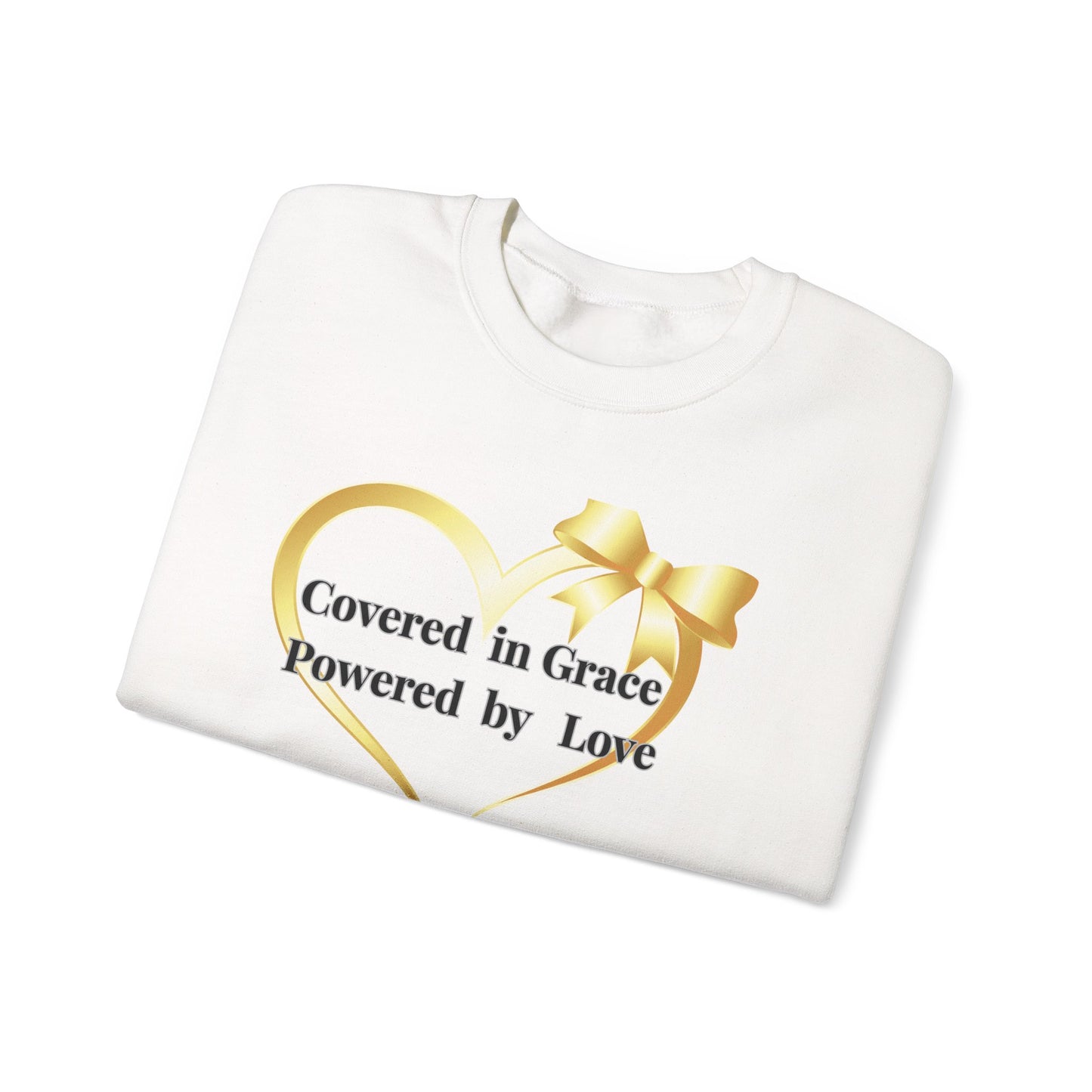 Crewneck Sweatshirt — "Covered in Grace Powered by Love" Heart Design